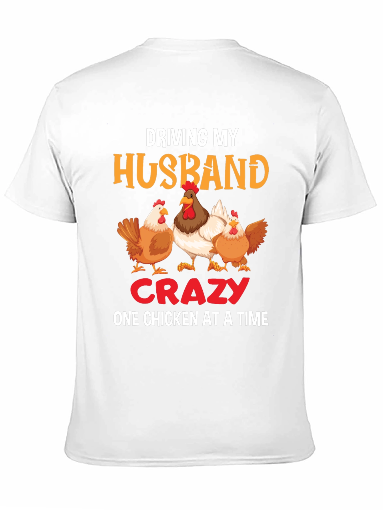 Driving My Husband Crazy Chicken Graphic Tee