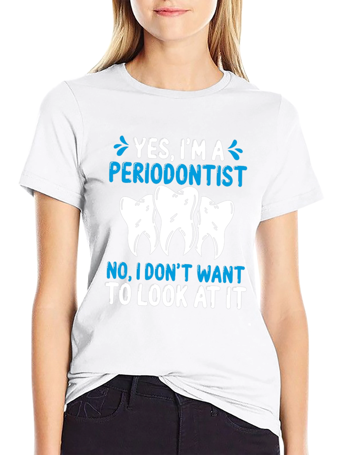Periodontist Humor T-Shirt - Yes Im A Periodontist