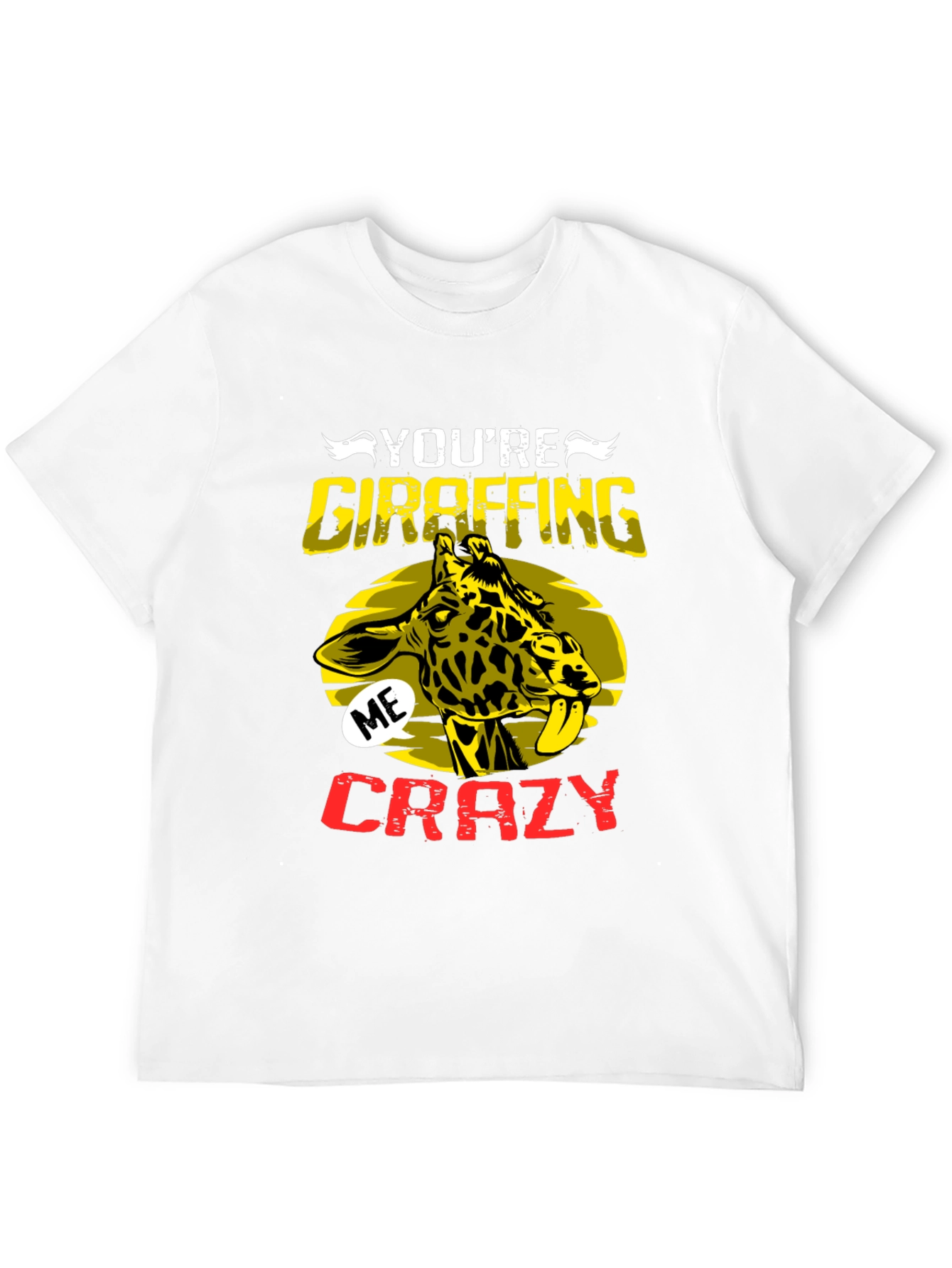 Youre Giraffing Me Crazy Graphic Tee