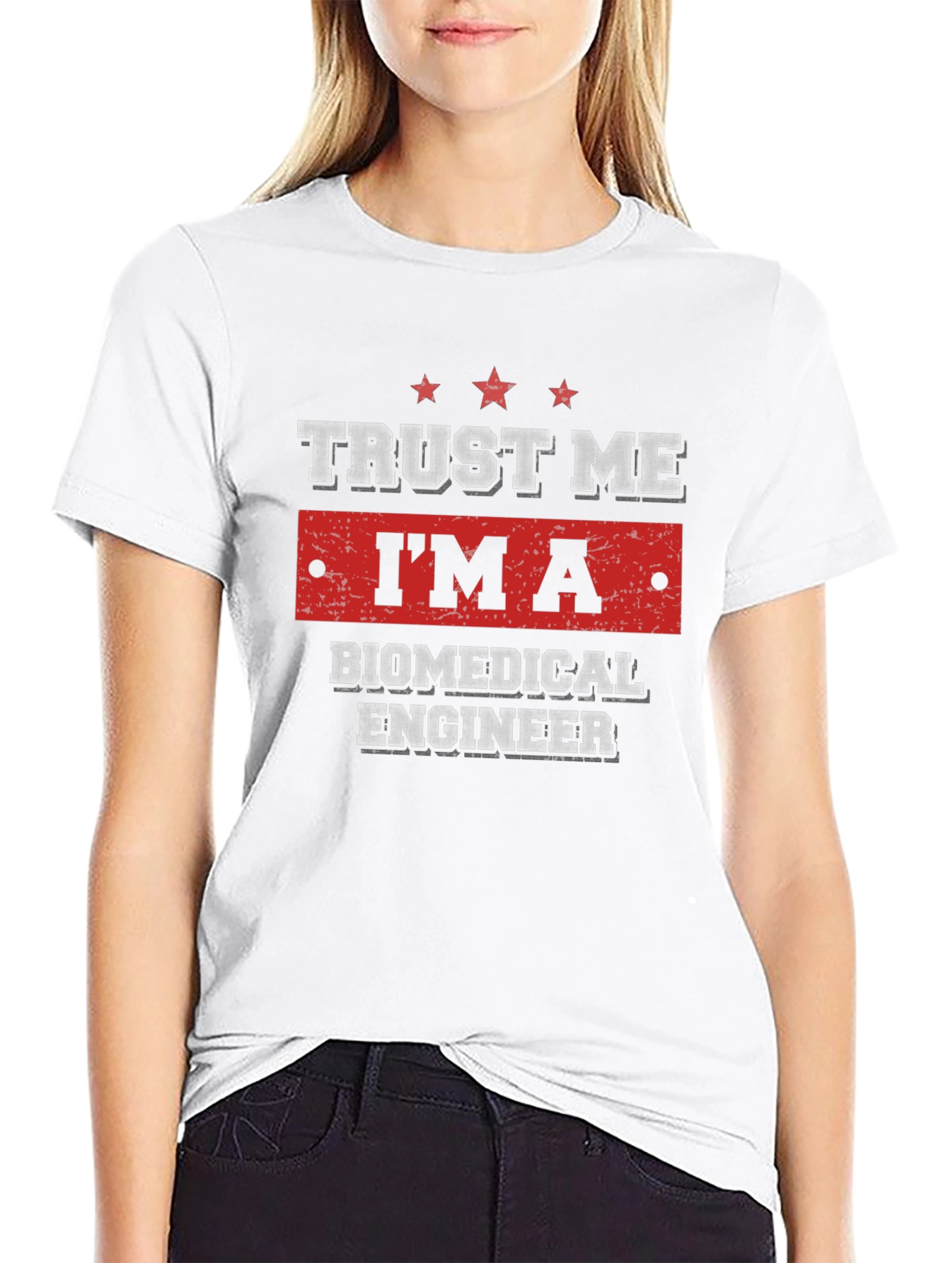 Trust Me Im A Biomedical Engineer T-Shirt