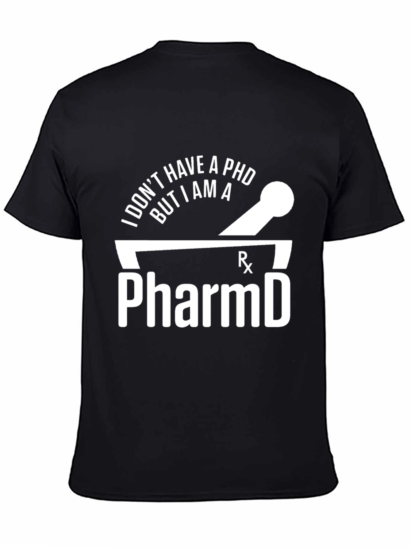 PharmD T-Shirt - Funny Pharmacy Graduate Gift