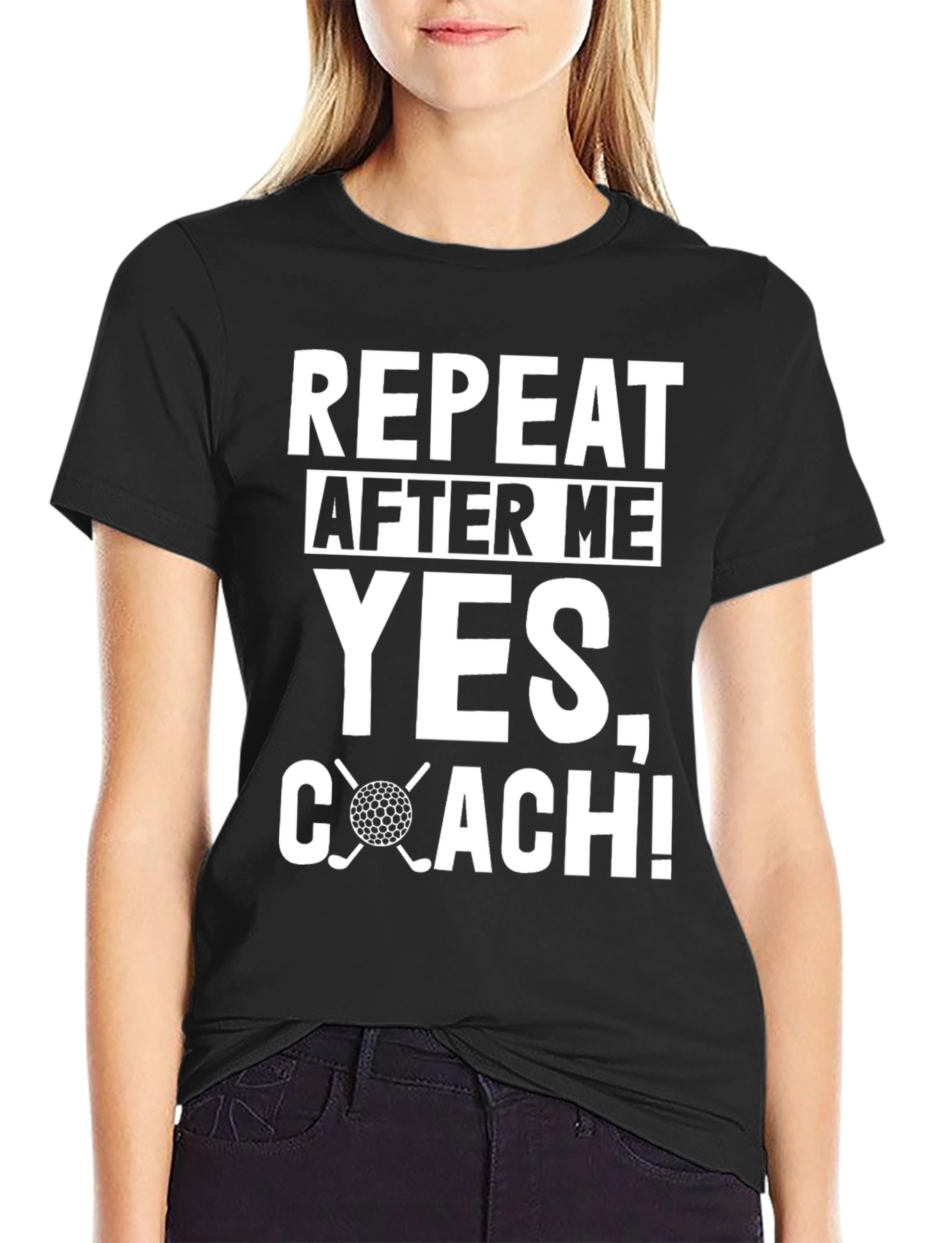 Repeat After Me Yes Coach! Golf T-Shirt