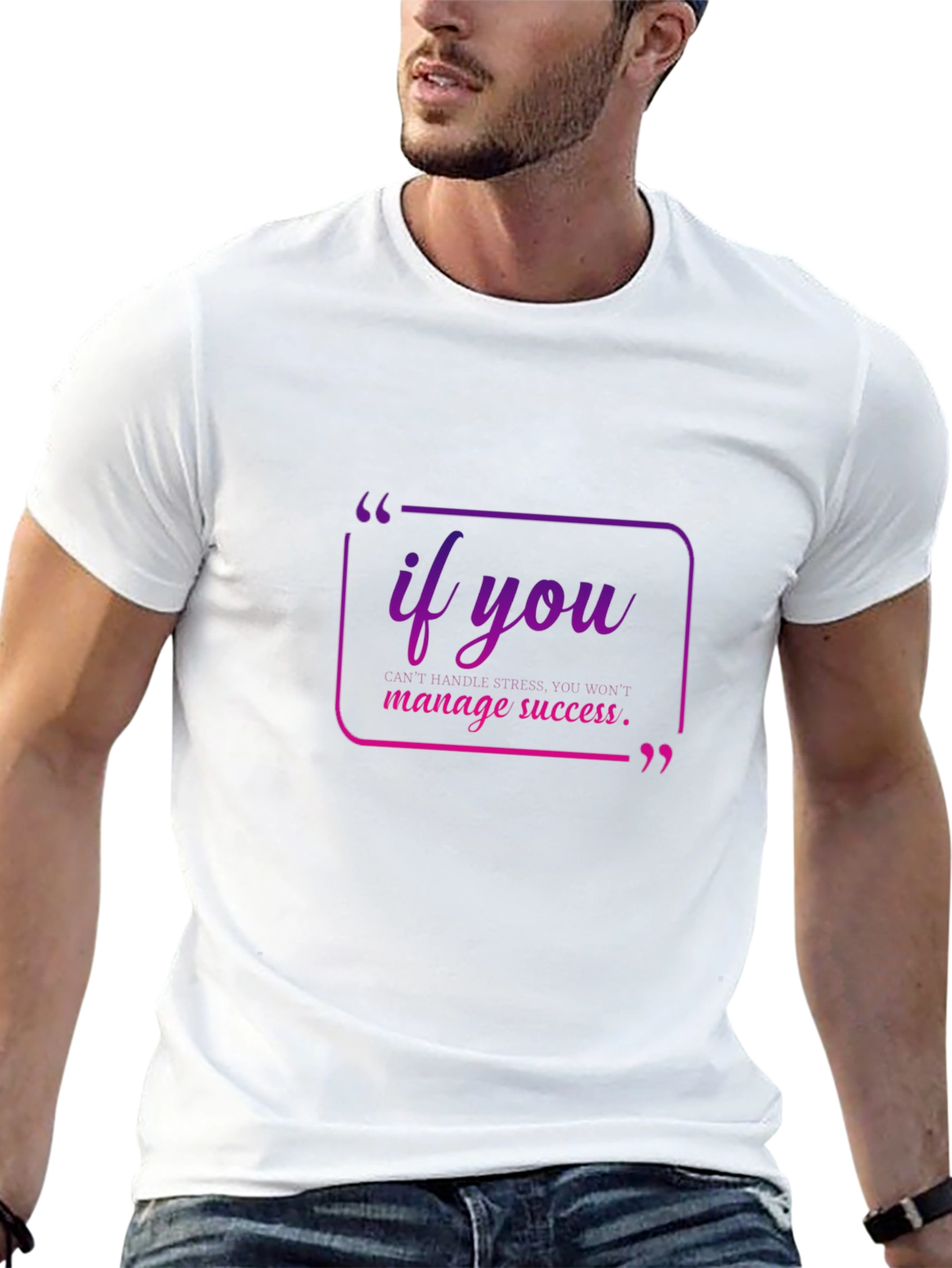Motivational Quote Tee - If You Manage Success