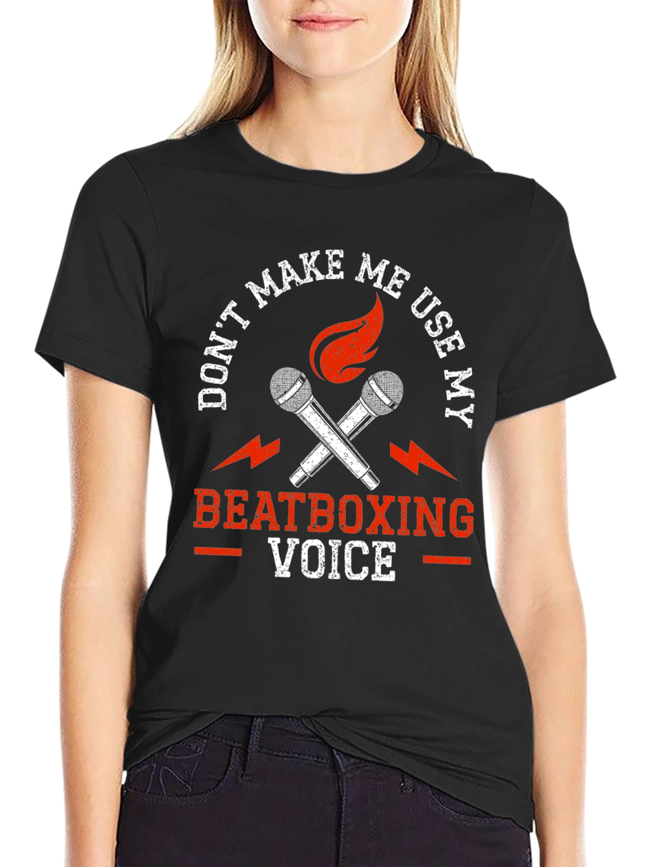 Dont Make Me Use My Beatboxing Voice T-Shirt
