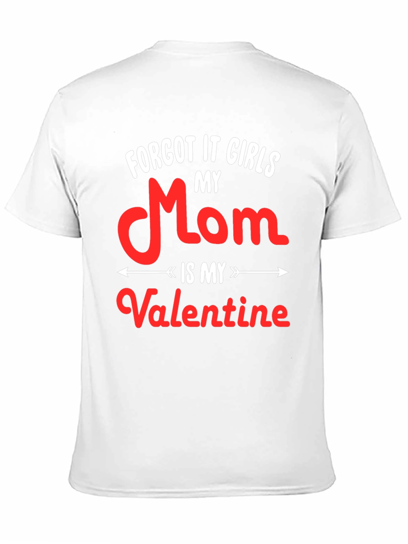 My Mom is My Valentine - Graphic T-Shirt
