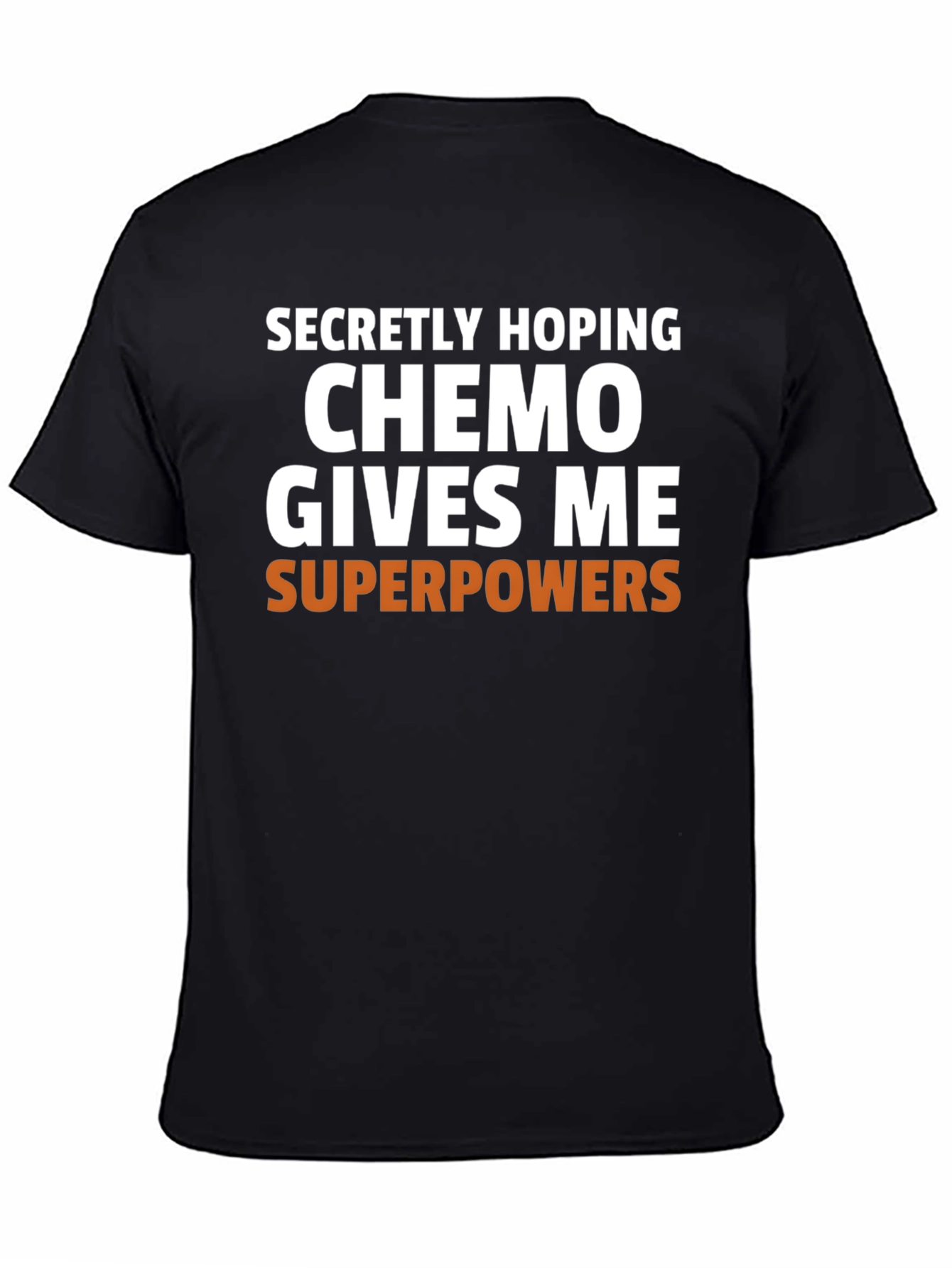 Chemo Superpowers T-Shirt - Funny Cancer Gift