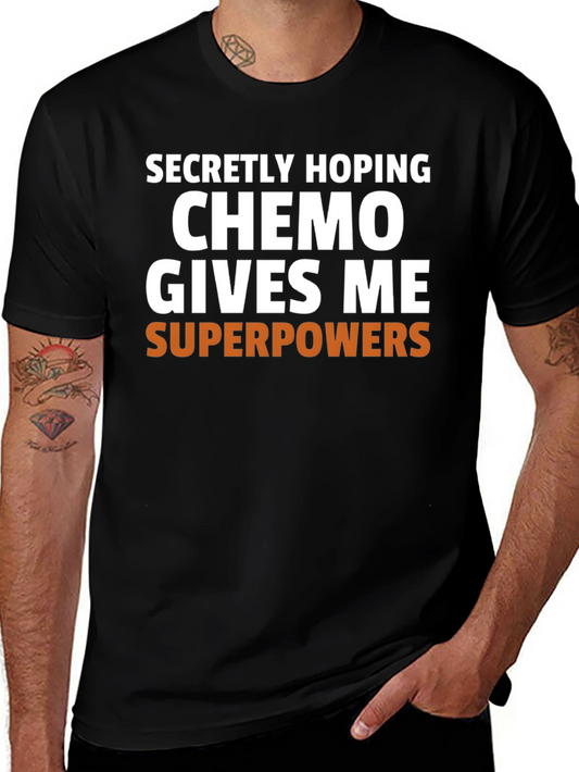Chemo Superpowers T-Shirt - Funny Cancer Gift