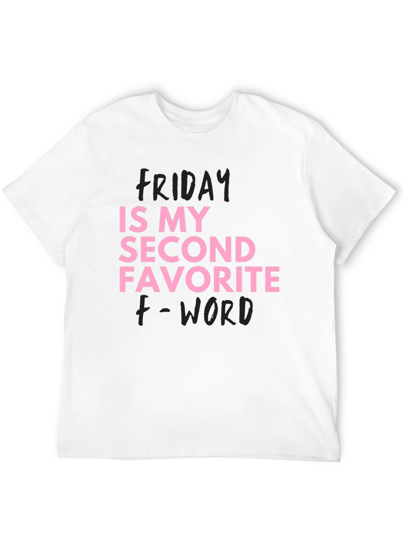 Funny Friday T-Shirt Second Favorite F-Word