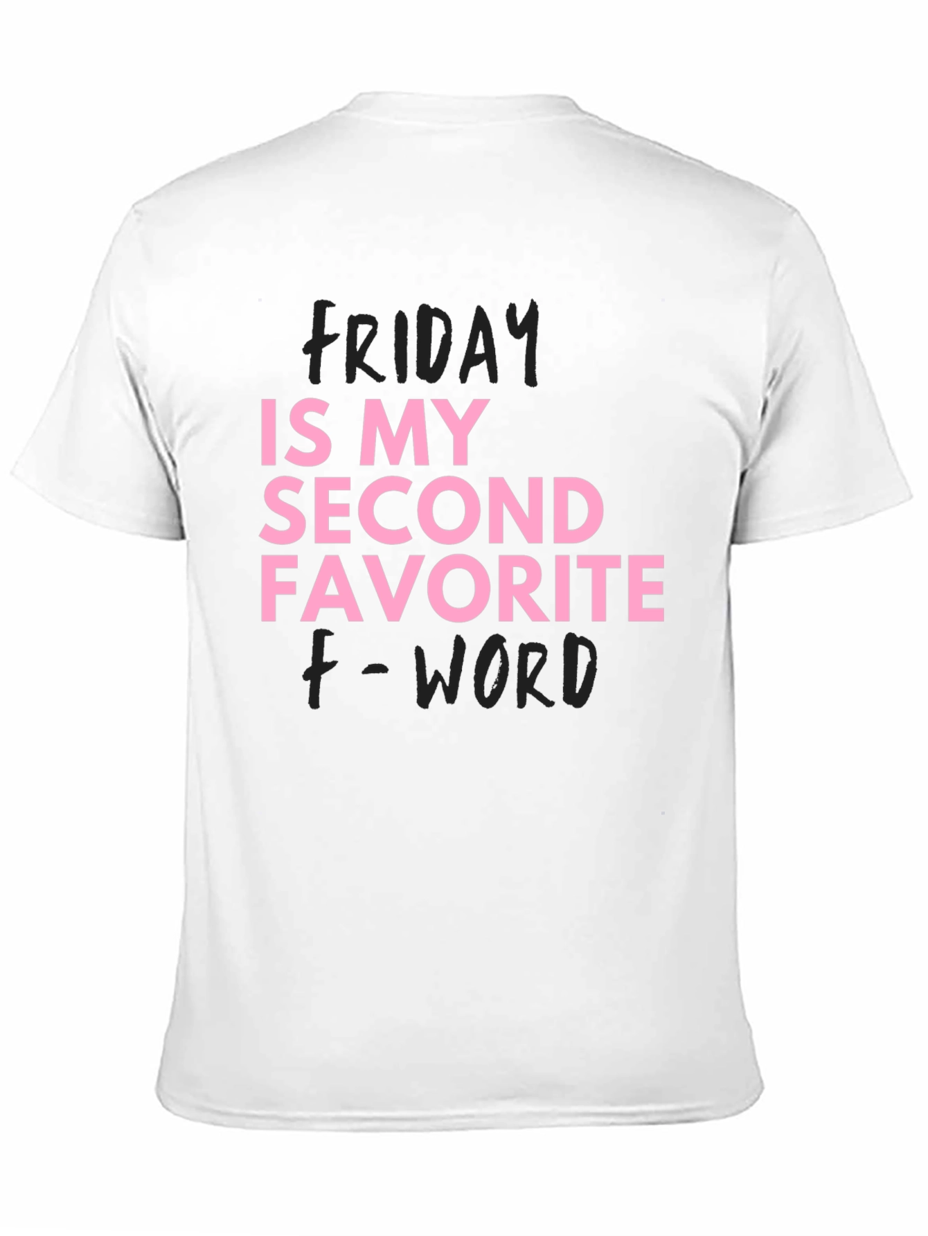Funny Friday T-Shirt Second Favorite F-Word