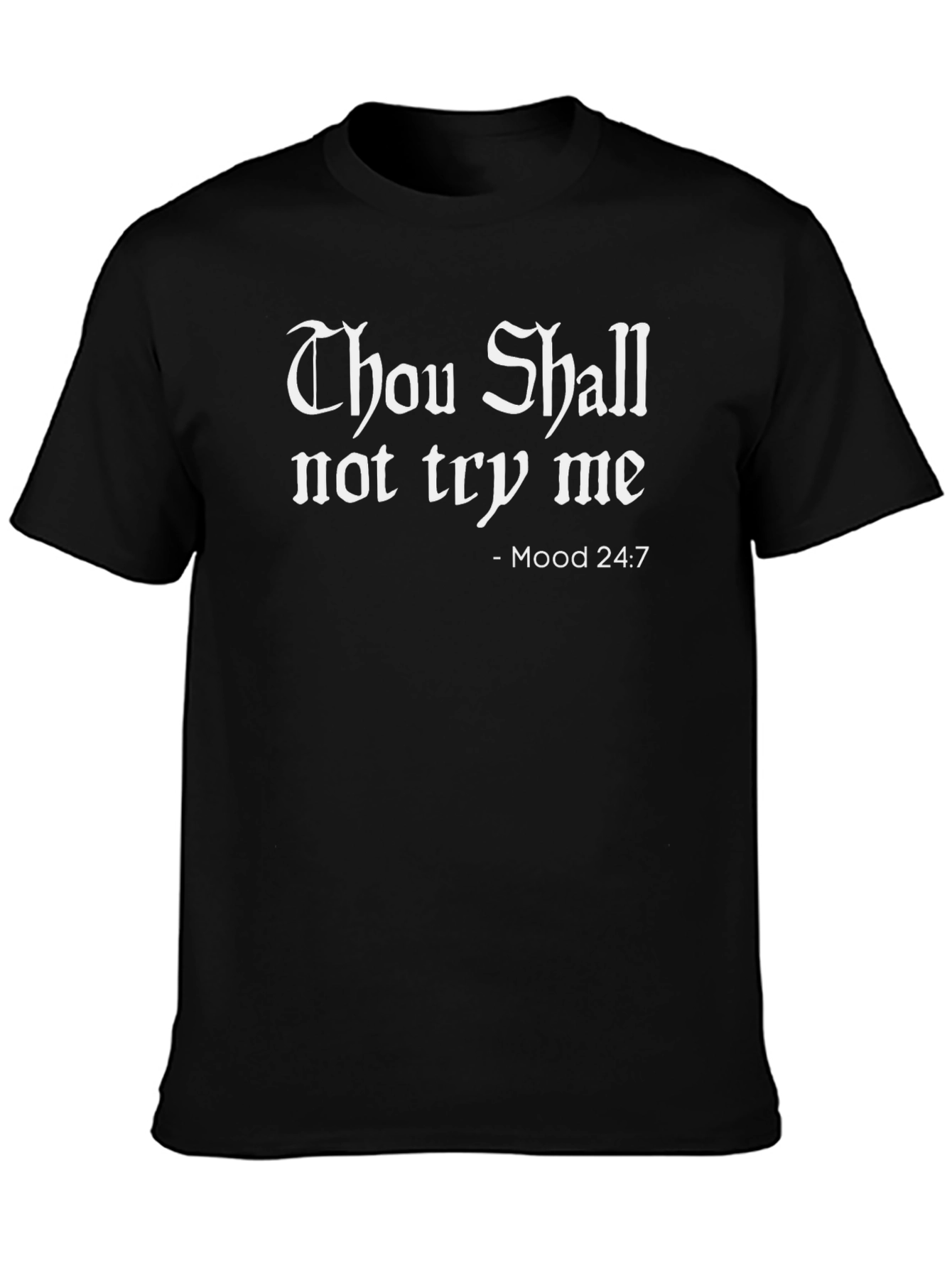 Thou Shall Not Try Me Black Graphic Tee