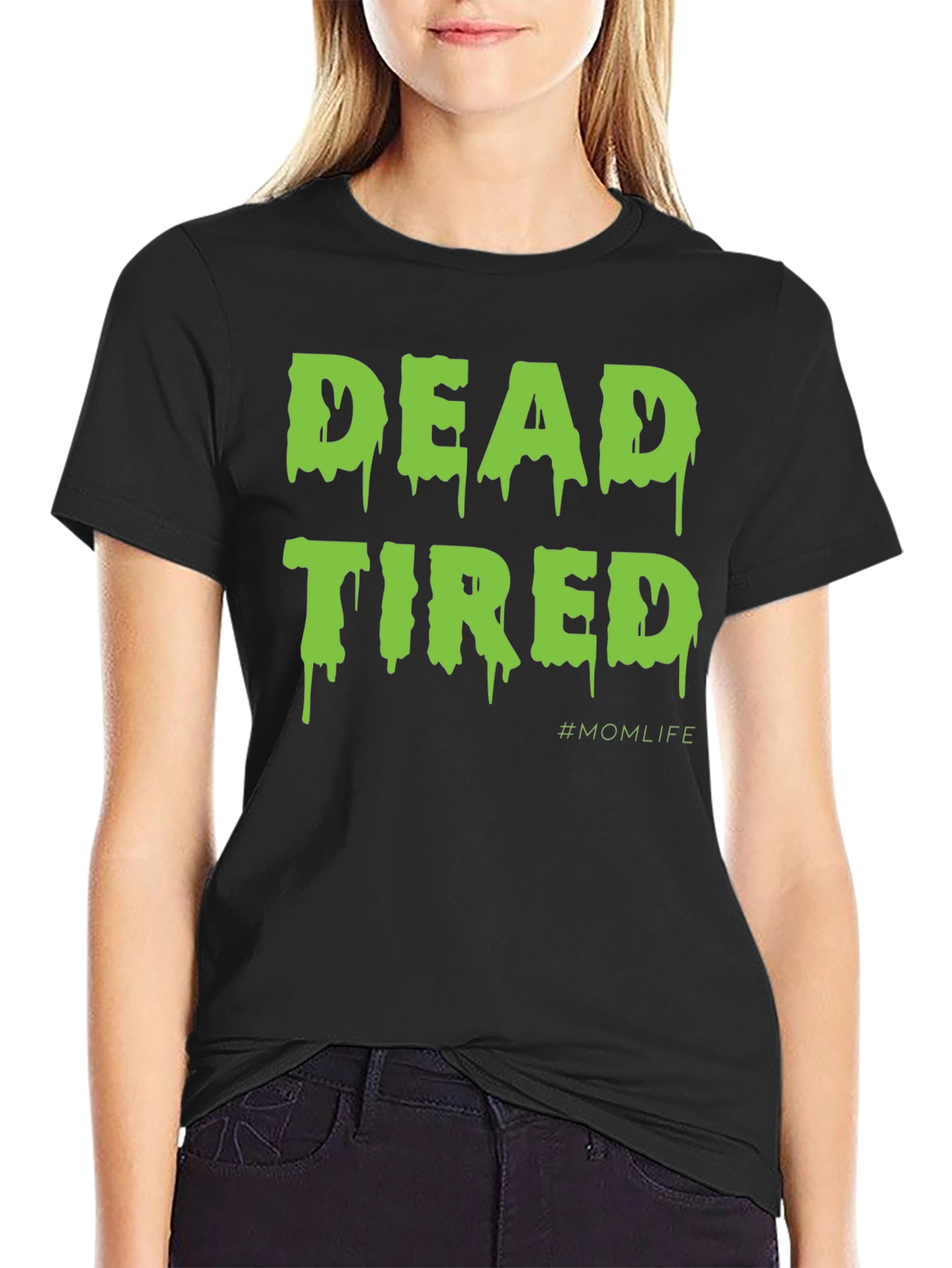 Dead Tired #MomLife T-Shirt