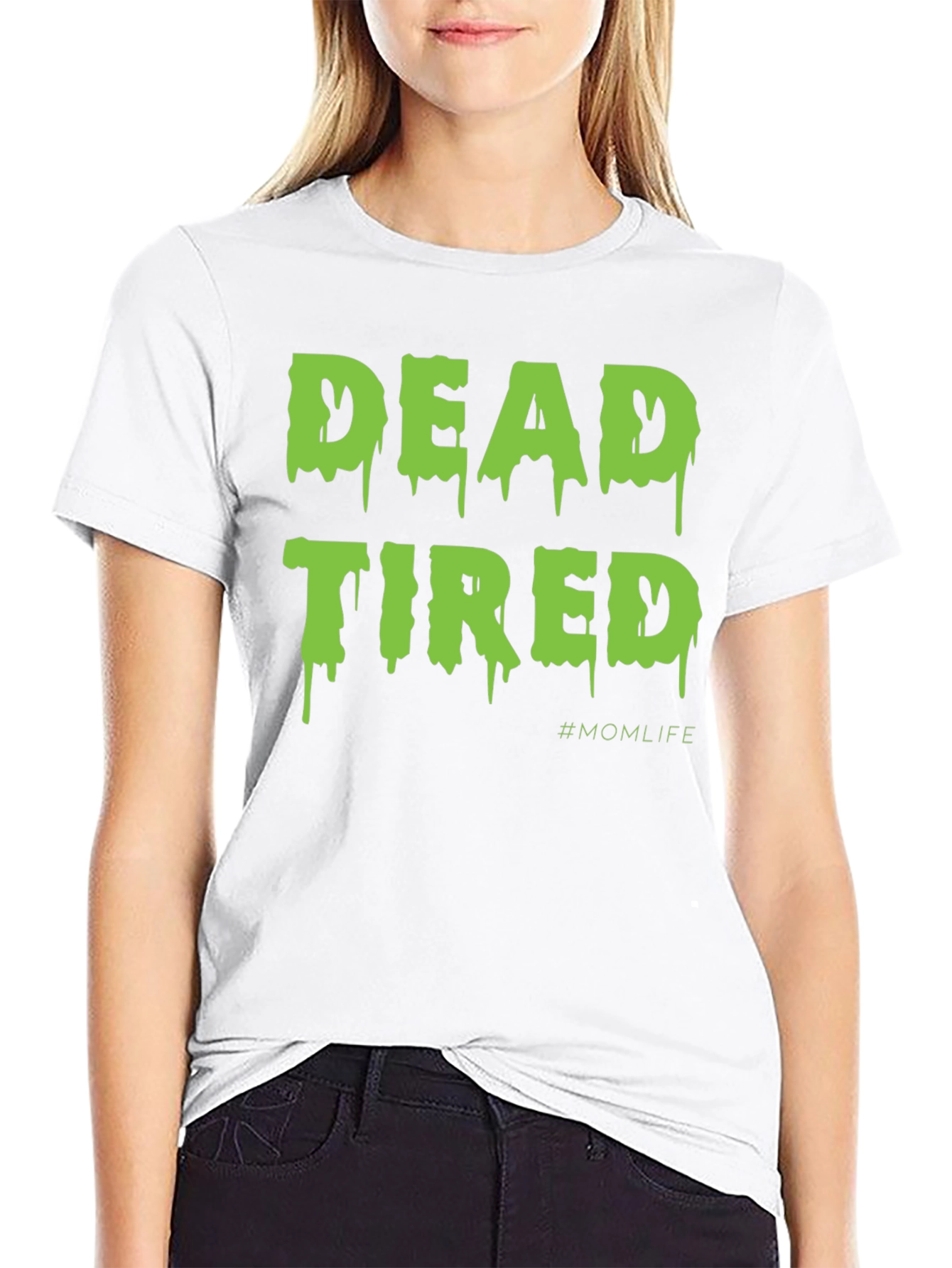 Dead Tired #MomLife T-Shirt