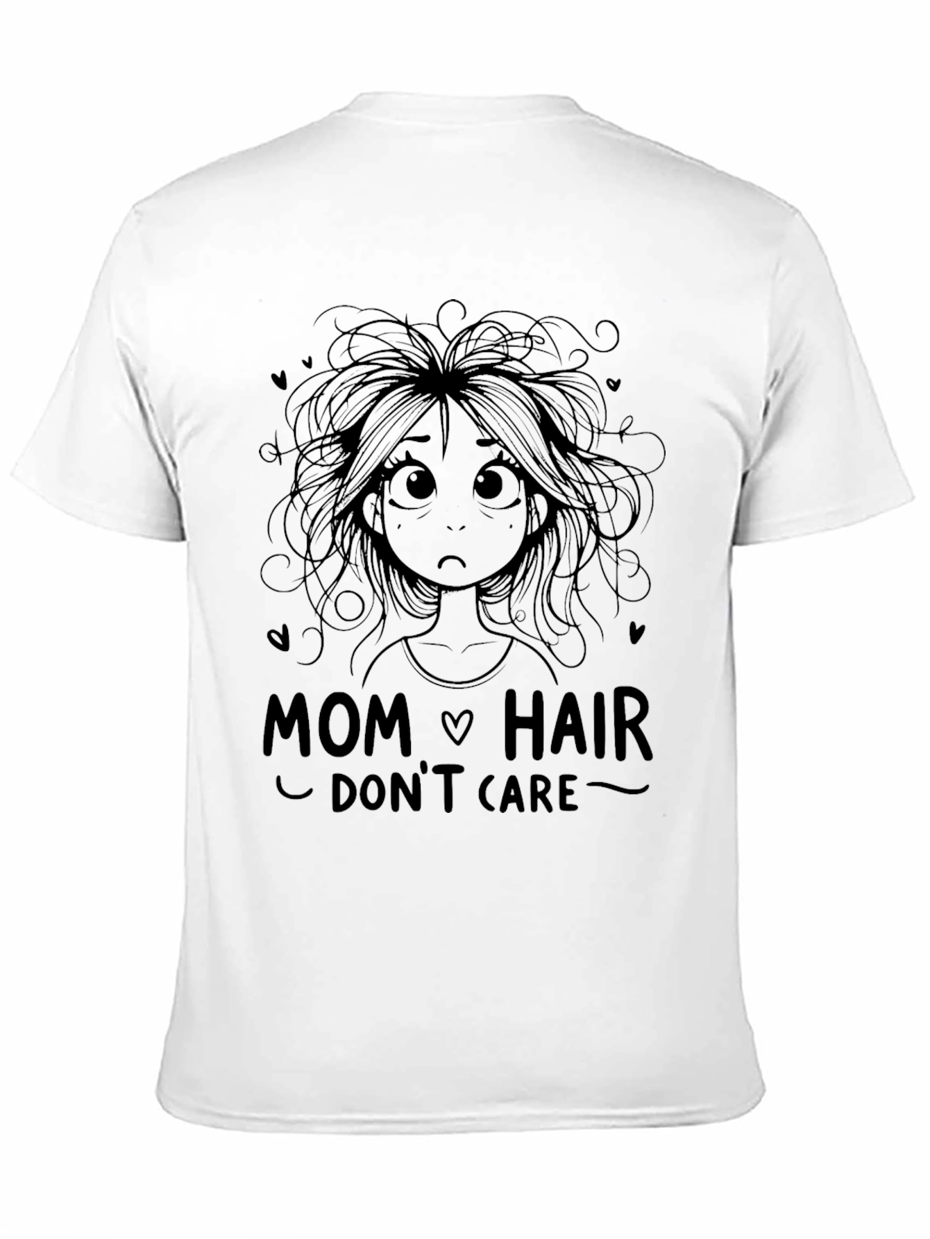 Mom Hair Dont Care Graphic Tee - Black T-Shirt
