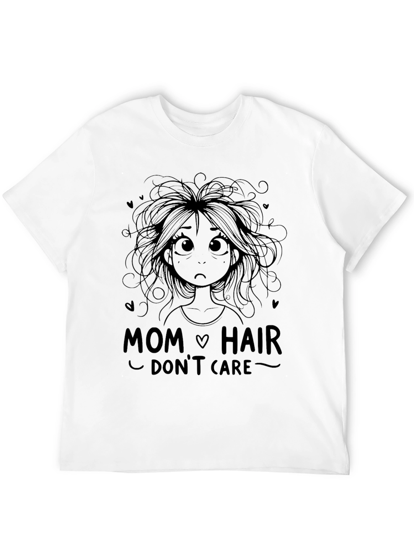 Mom Hair Dont Care Graphic Tee - Black T-Shirt
