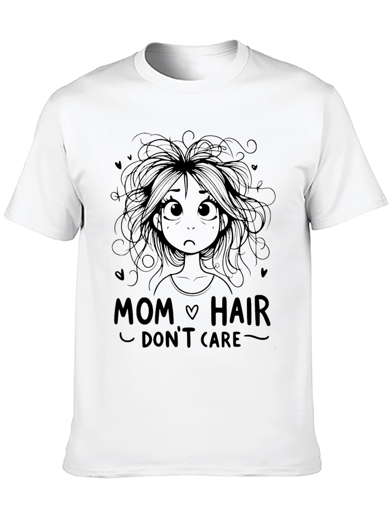 Mom Hair Dont Care Graphic Tee - Black T-Shirt