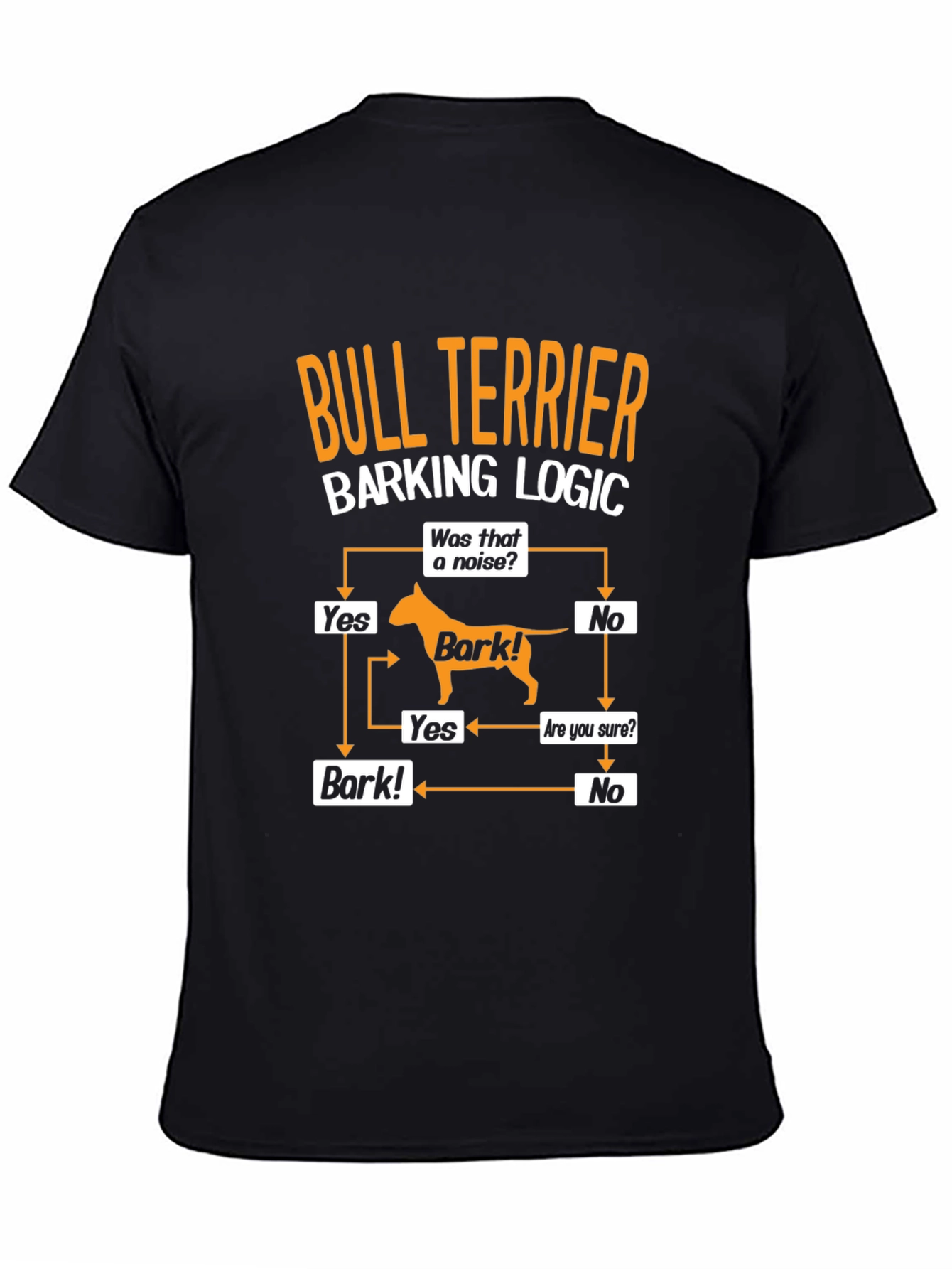 Bull Terrier Barking Logic T-Shirt