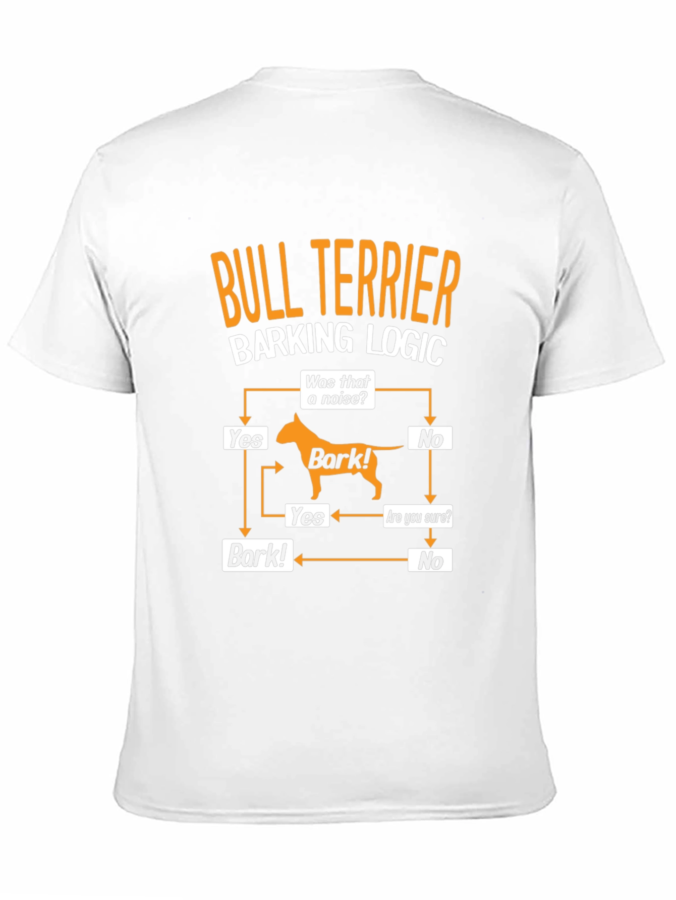 Bull Terrier Barking Logic T-Shirt