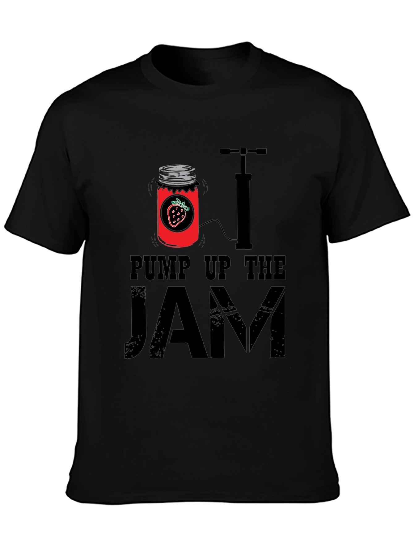 Pump Up The Jam T-Shirt - Novelty Graphic Tee