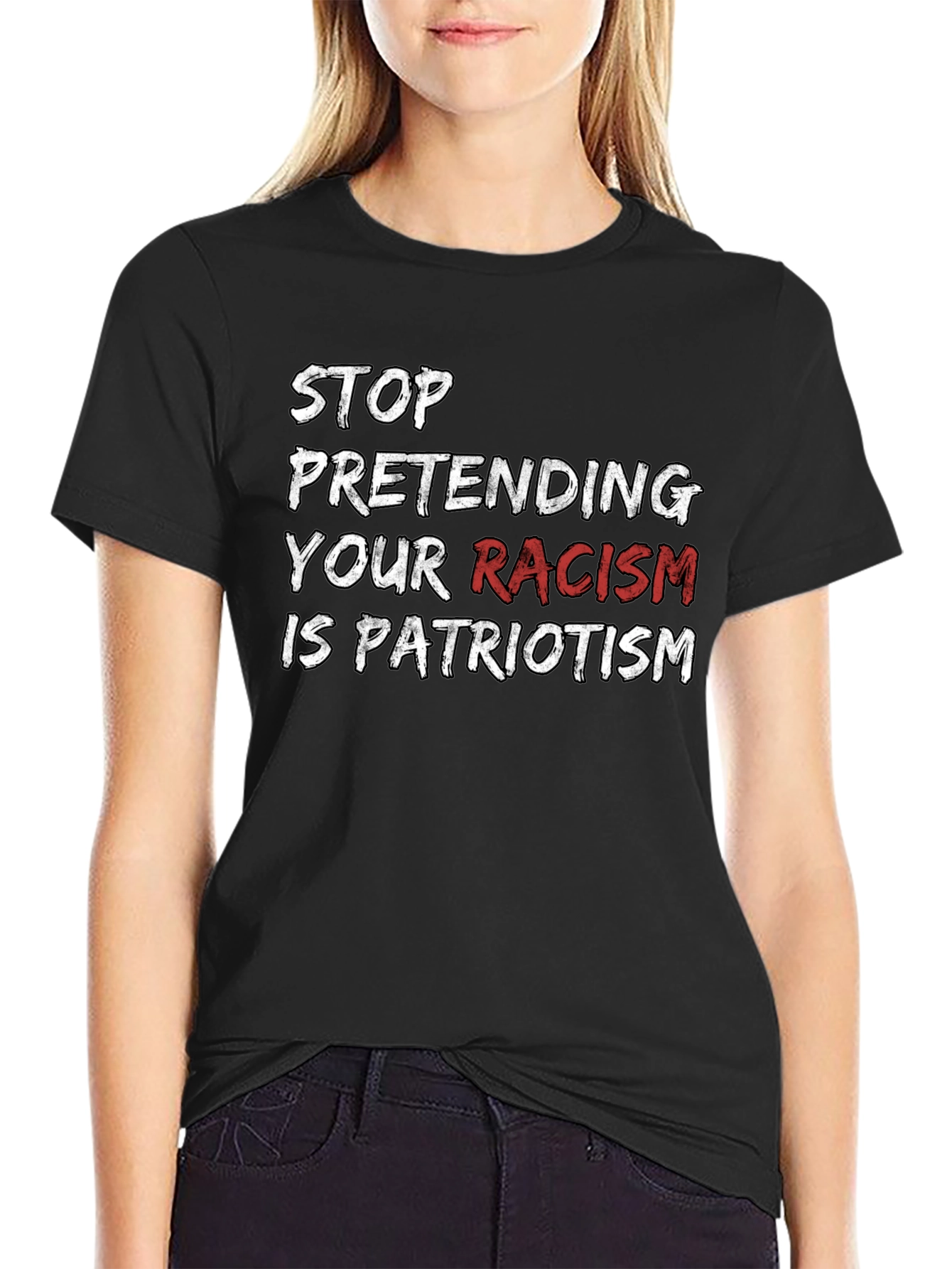 Stop Pretending Your Racism T-Shirt