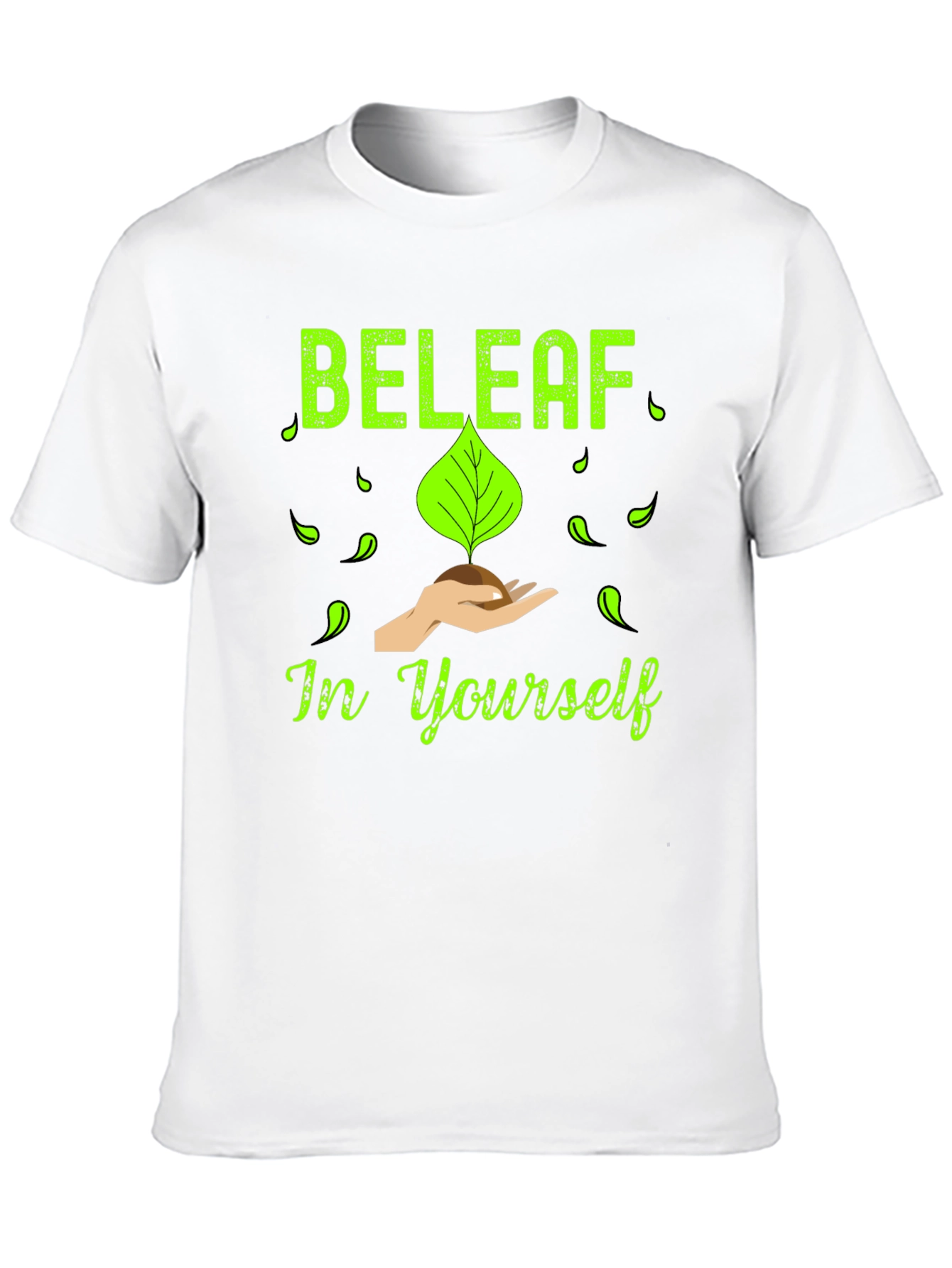 Beleaf in Yourself T-Shirt - Motivational Graphic Tee