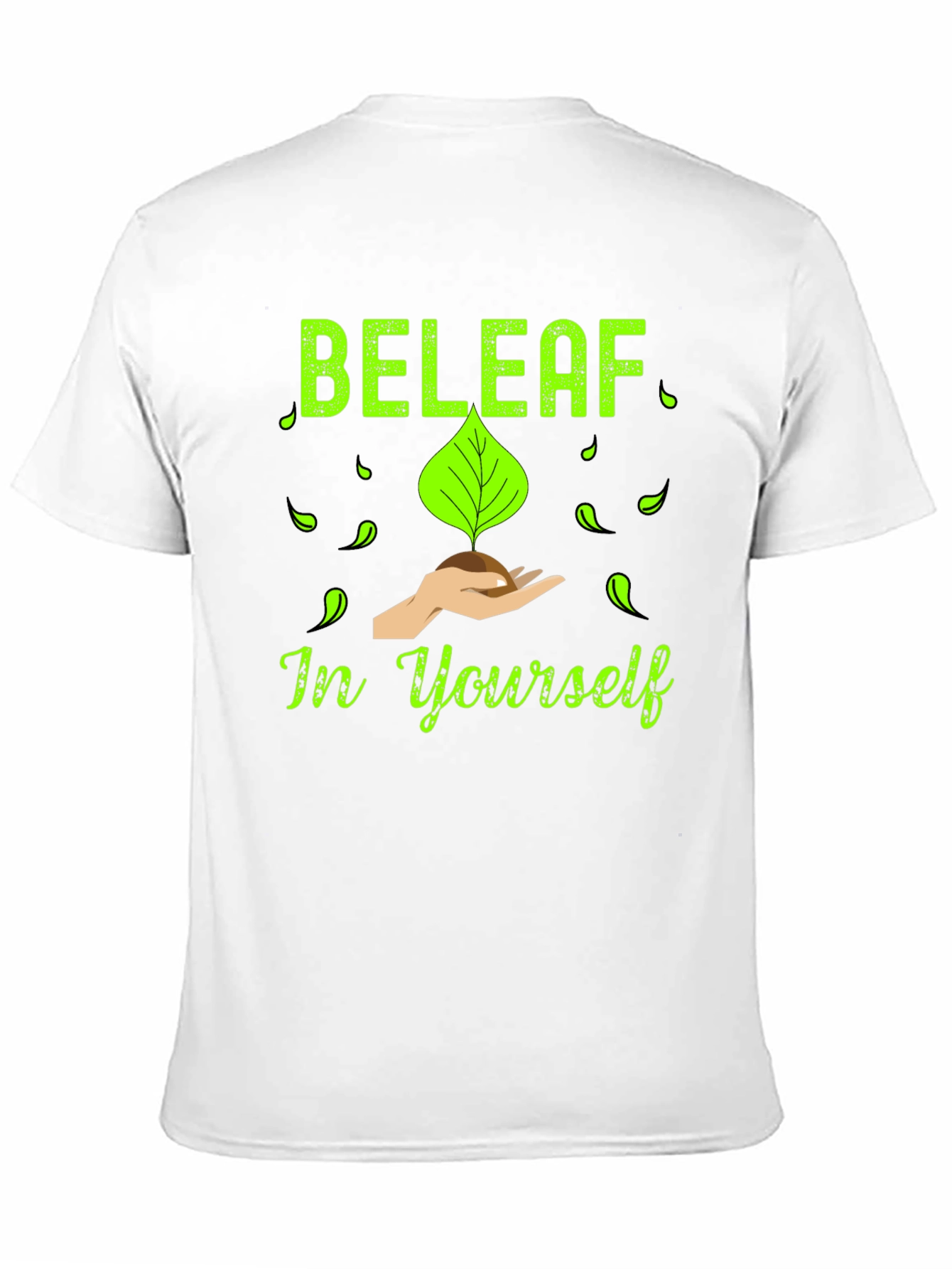 Beleaf in Yourself T-Shirt - Motivational Graphic Tee