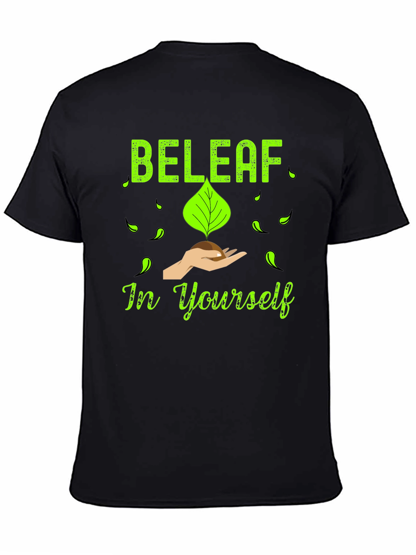 Beleaf in Yourself T-Shirt - Motivational Graphic Tee