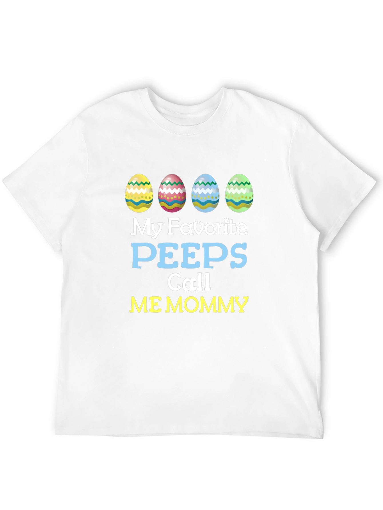 My Favorite Peeps Call Me Mommy Easter T-Shirt