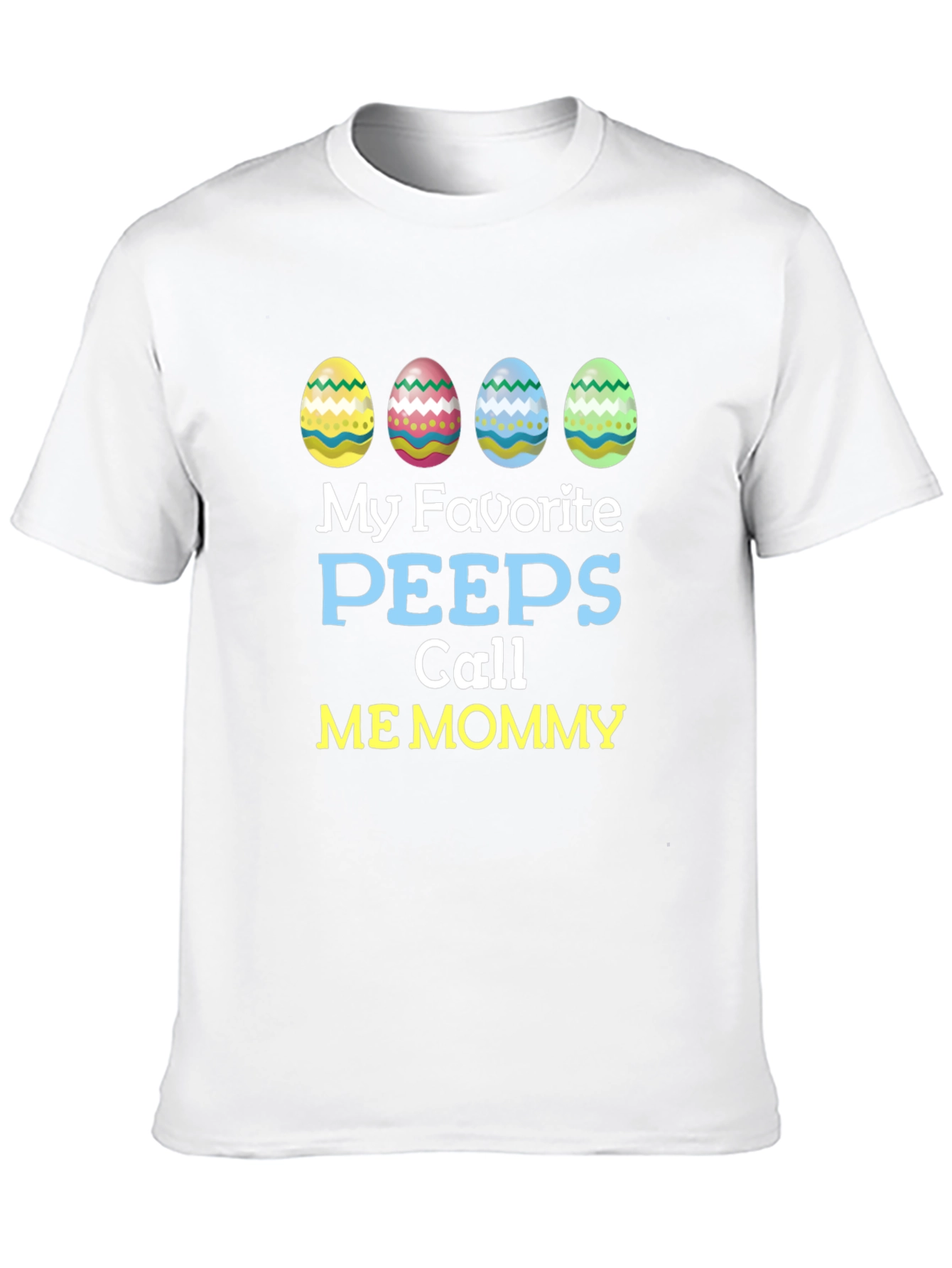 My Favorite Peeps Call Me Mommy Easter T-Shirt