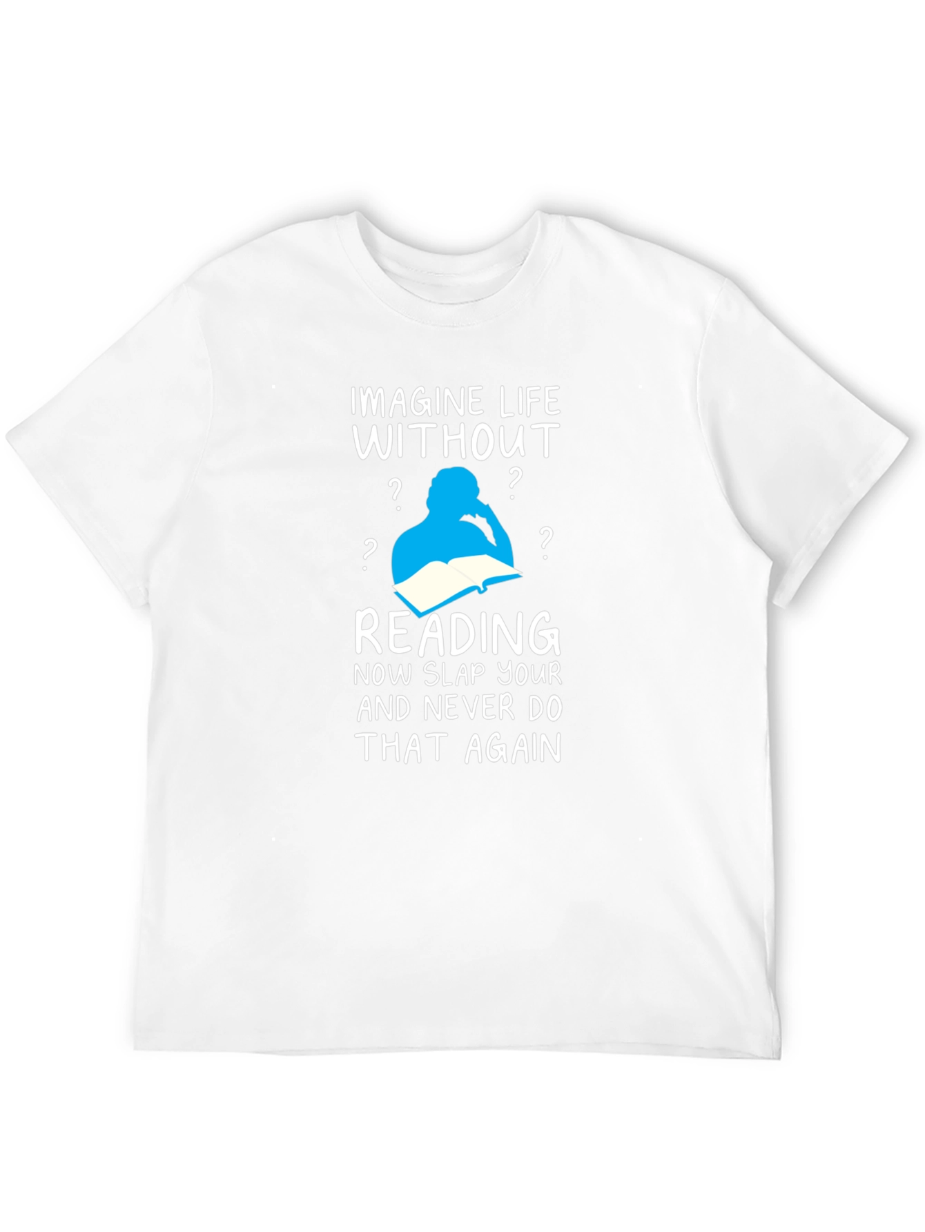 Imagine Life Without Reading T-Shirt