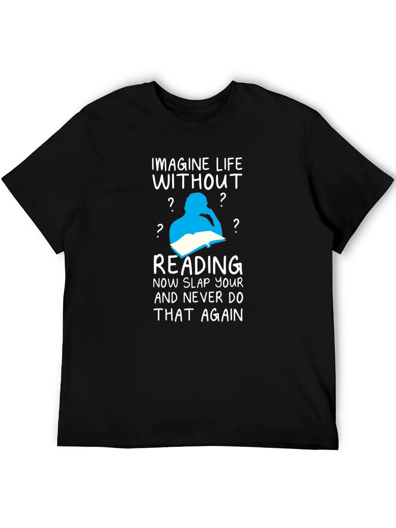 Imagine Life Without Reading T-Shirt