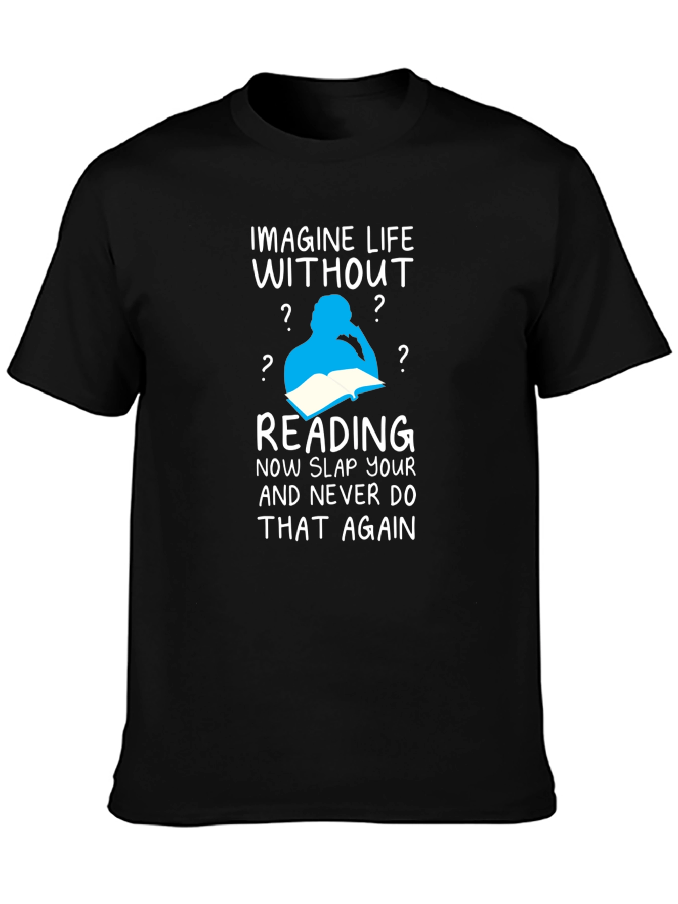 Imagine Life Without Reading T-Shirt