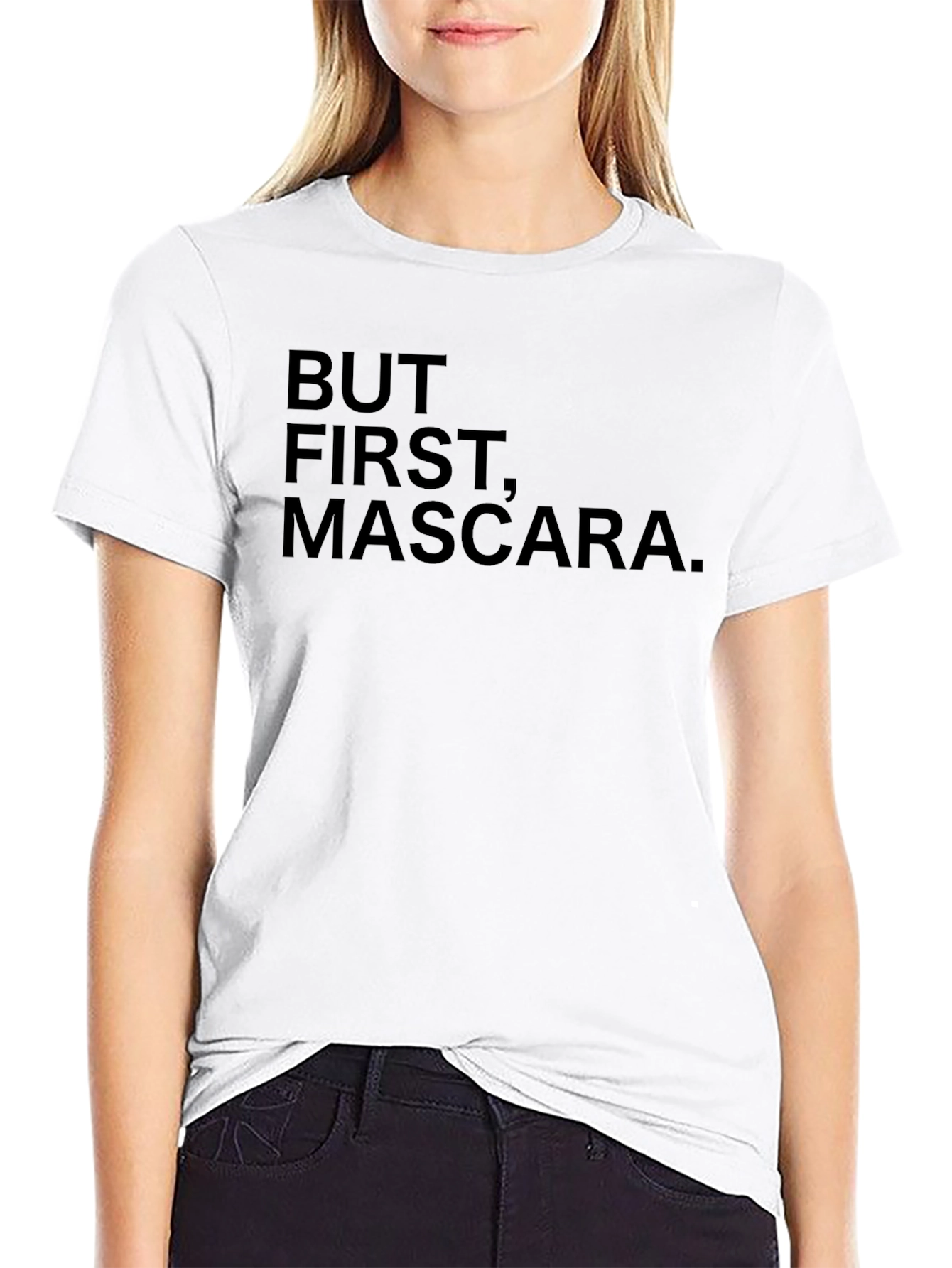 But First Mascara - Graphic Tee - Soft Cotton
