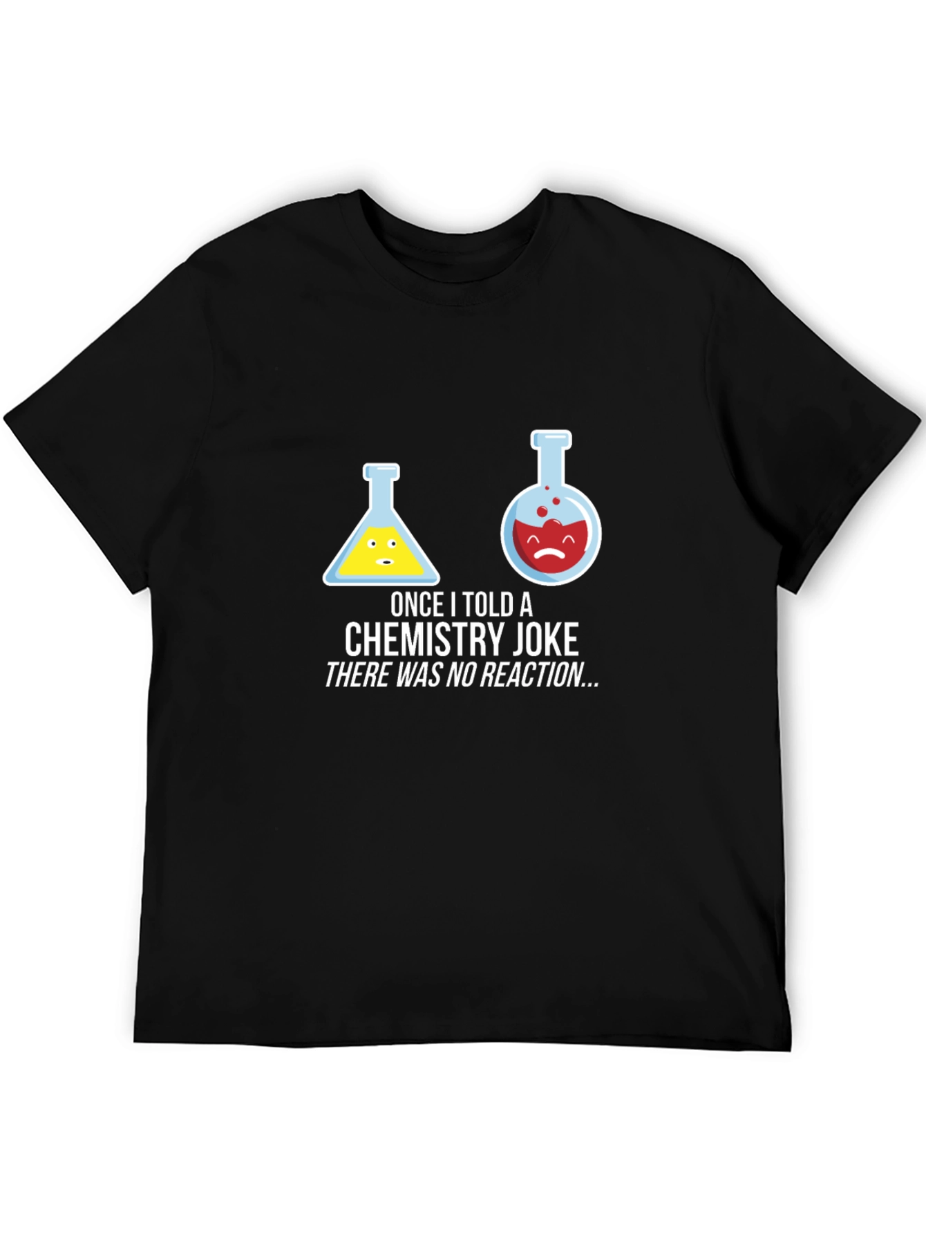 Chemistry Joke T-Shirt - No Reaction