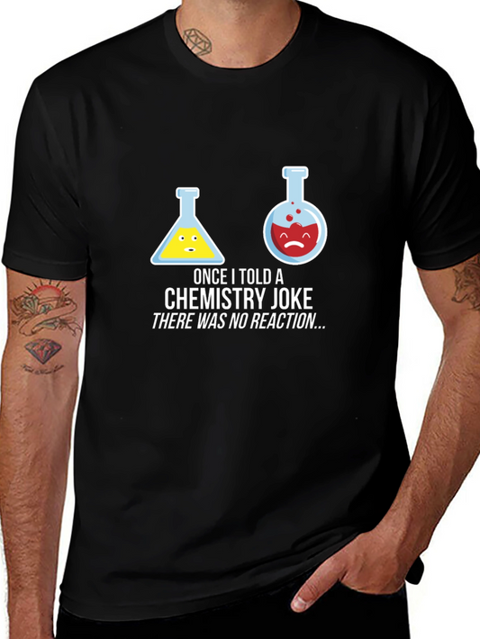 Chemistry Joke T-Shirt - No Reaction