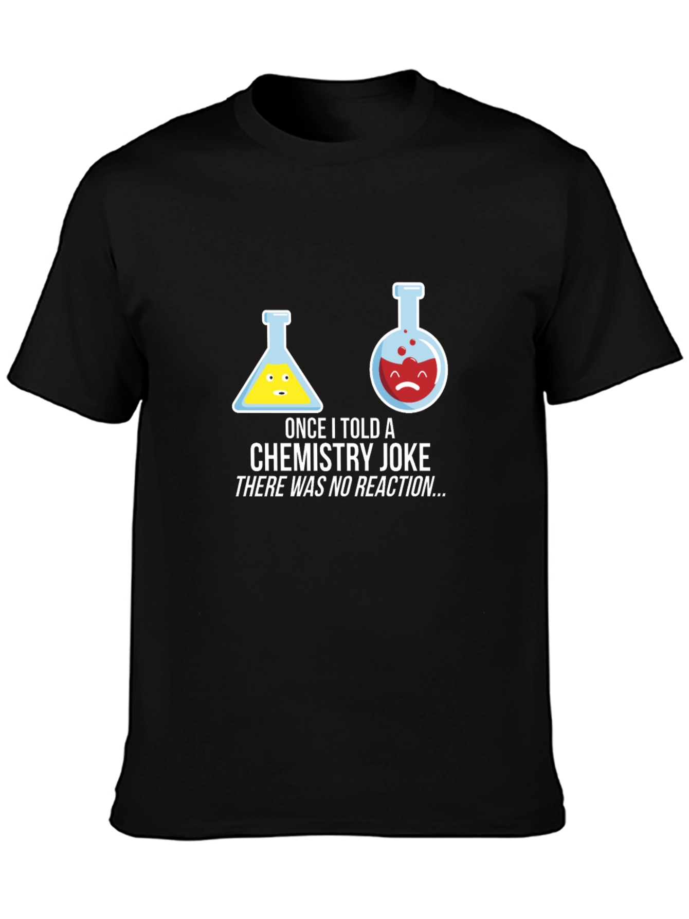 Chemistry Joke T-Shirt - No Reaction