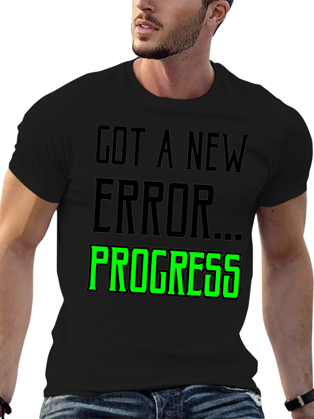 Got A New Error Progress T-Shirt