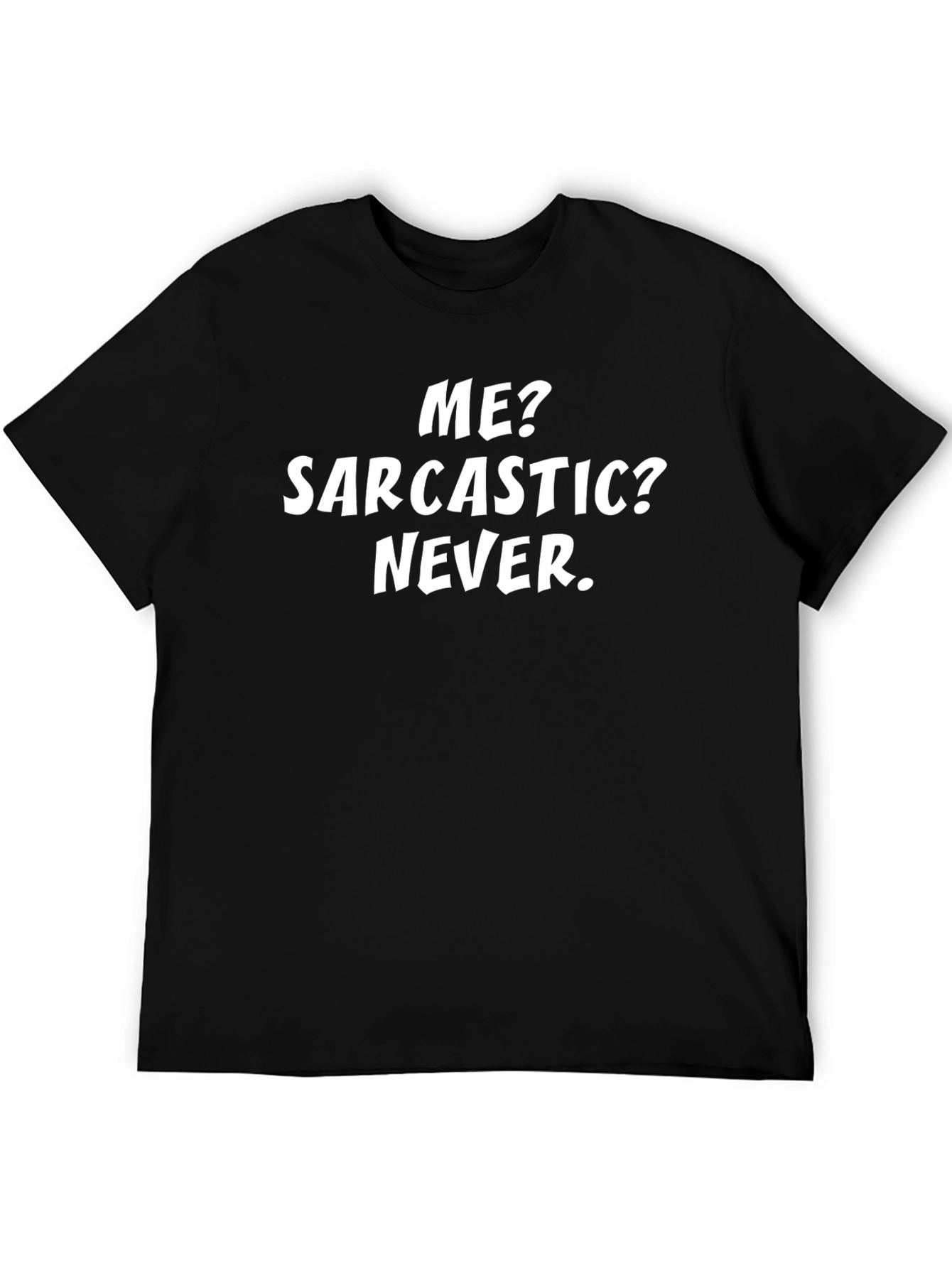 Sarcastic Humor Graphic T-Shirt