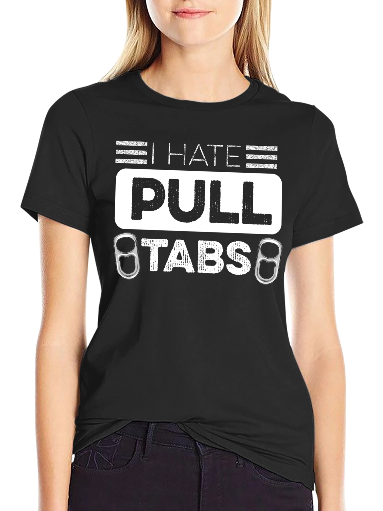 I Hate Pull Tabs T-Shirt Funny Sarcastic Tee