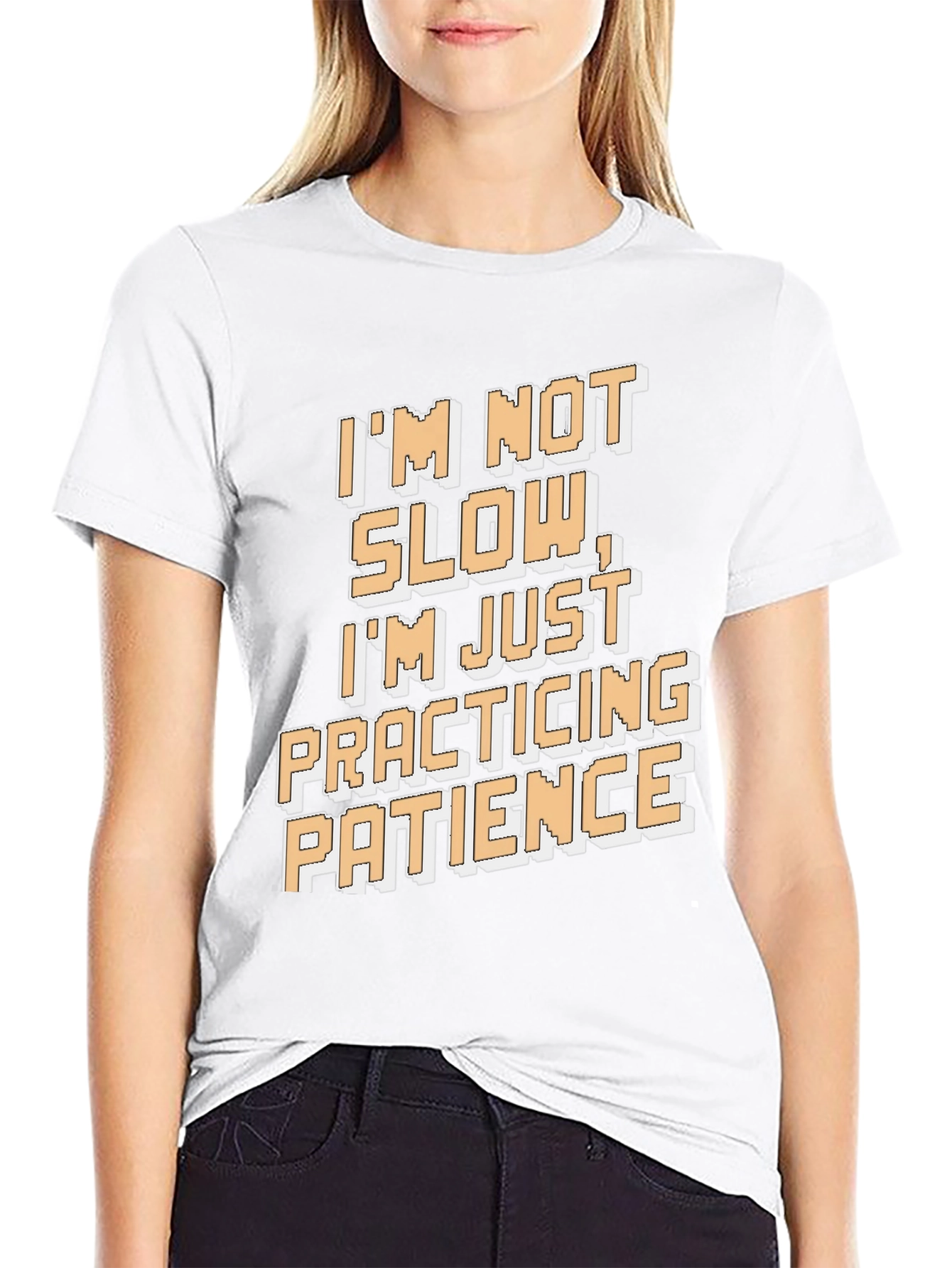 Funny Patience T-Shirt - Im Not Slow