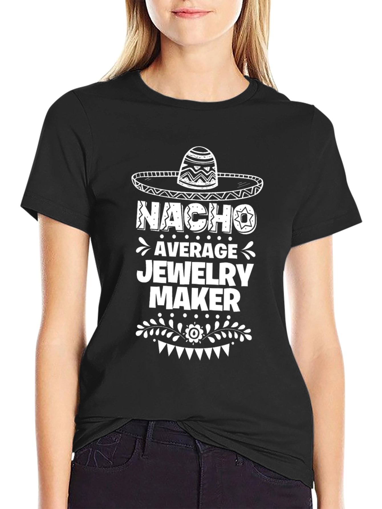 Nacho Average Jewelry Maker Graphic Tee