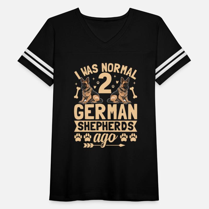 18 I Was Normal 2 German Shepherds Ago