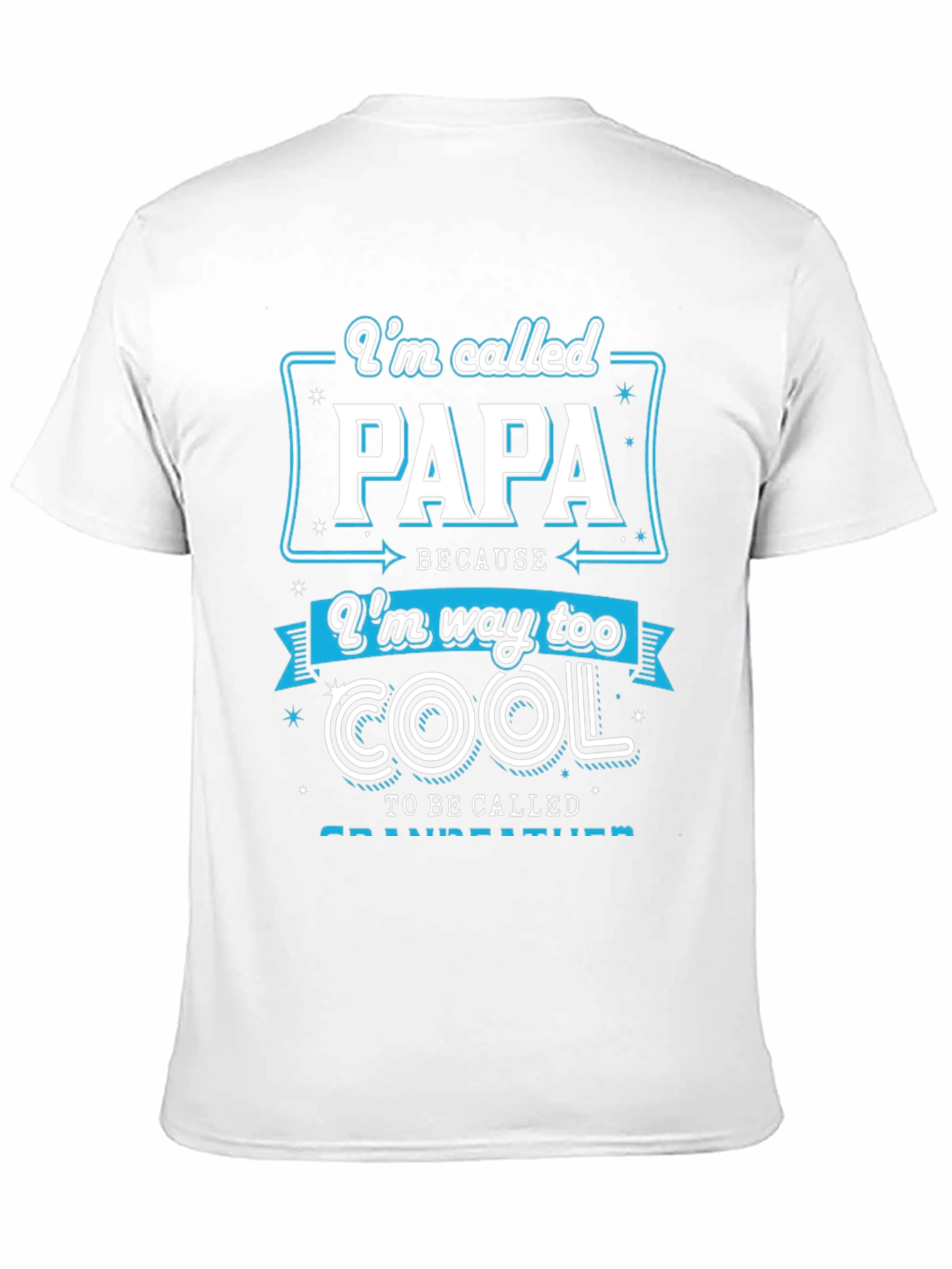 Im Called Papa T-Shirt - Cool Grandfather Tee
