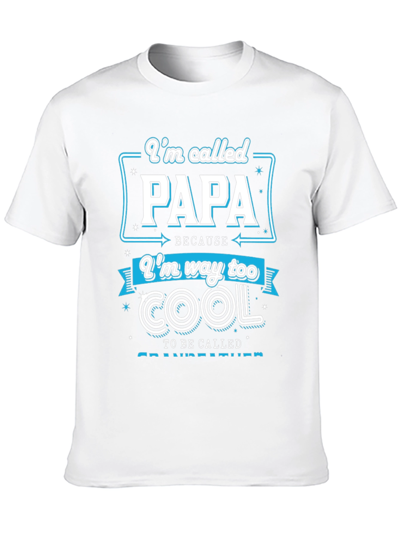 Im Called Papa T-Shirt - Cool Grandfather Tee