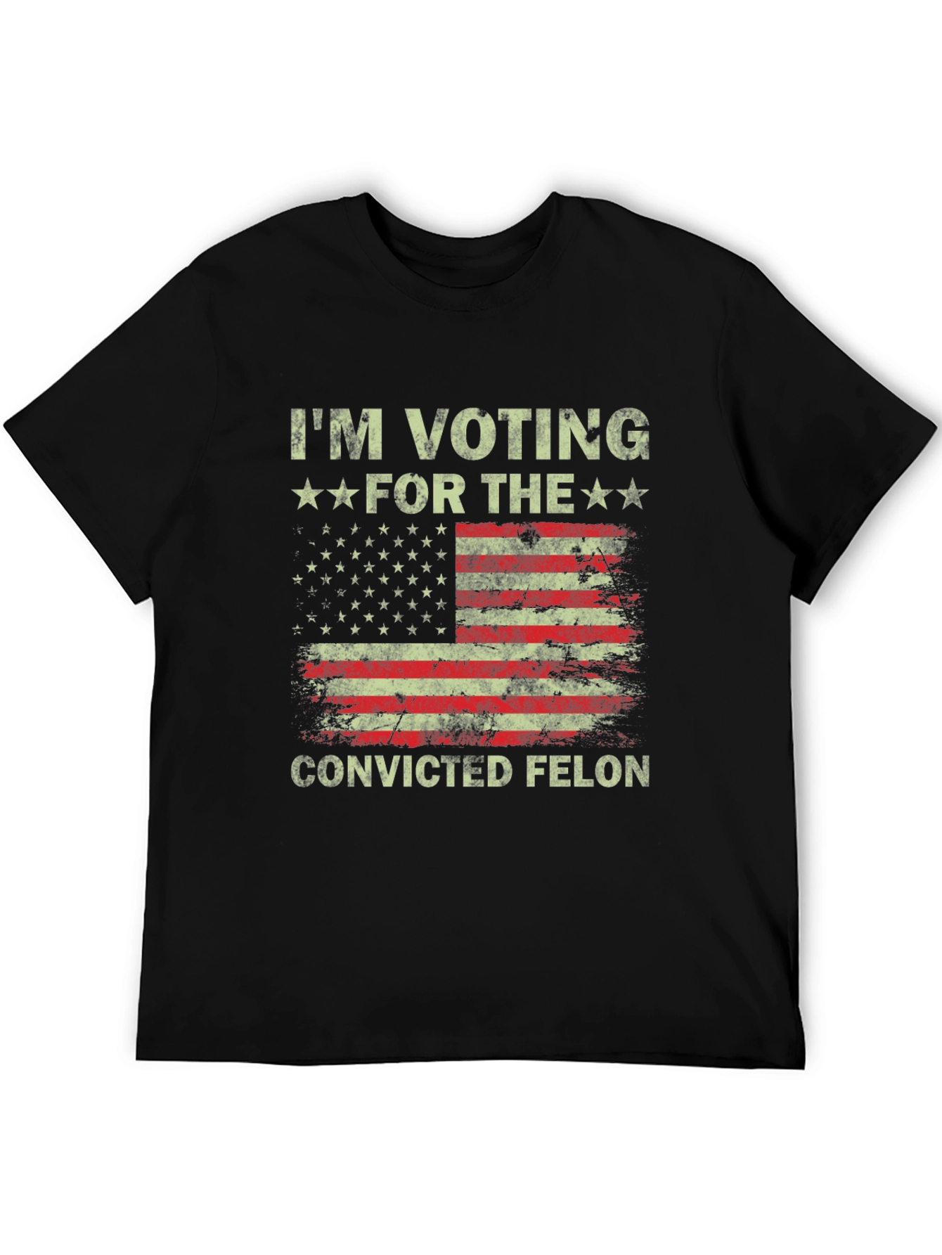 Im Voting for The Convicted Felon Tee