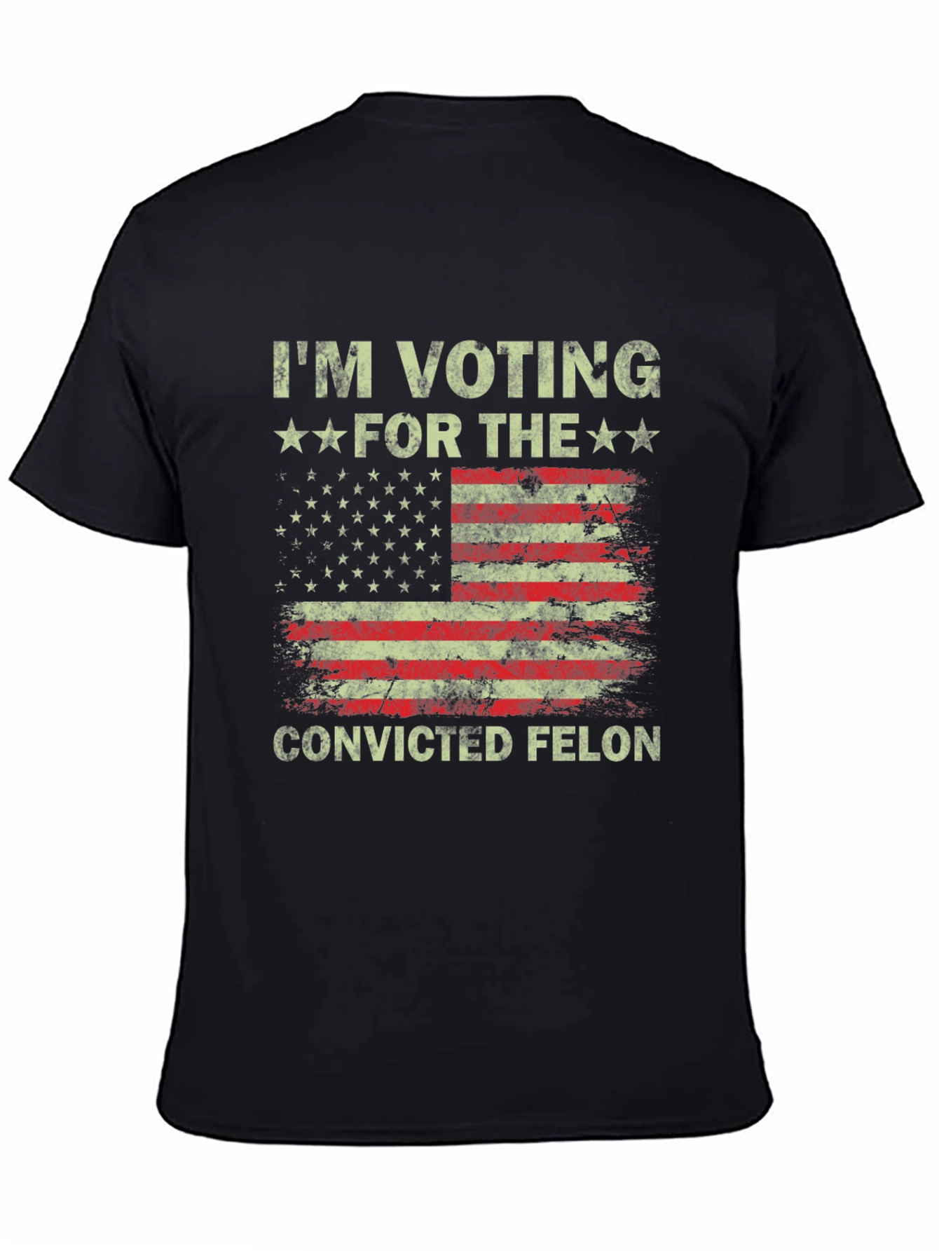 Im Voting for The Convicted Felon Tee