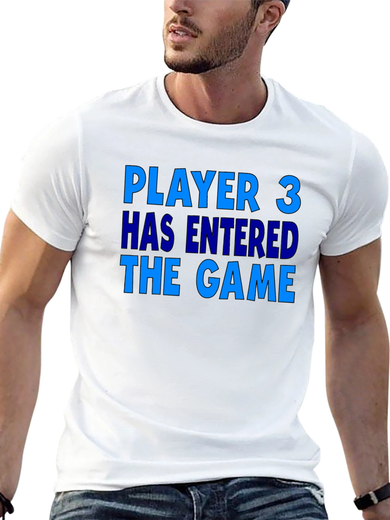 Player 3 Has Entered the Game T-Shirt
