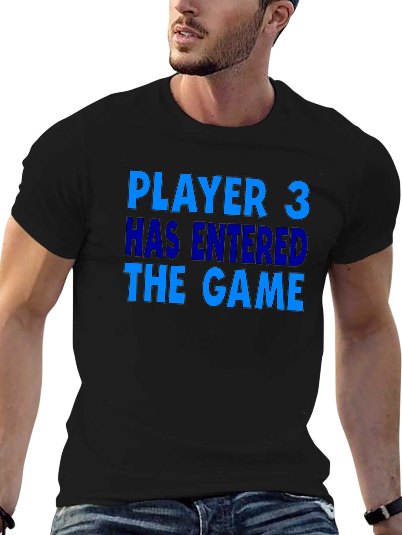 Player 3 Has Entered the Game T-Shirt