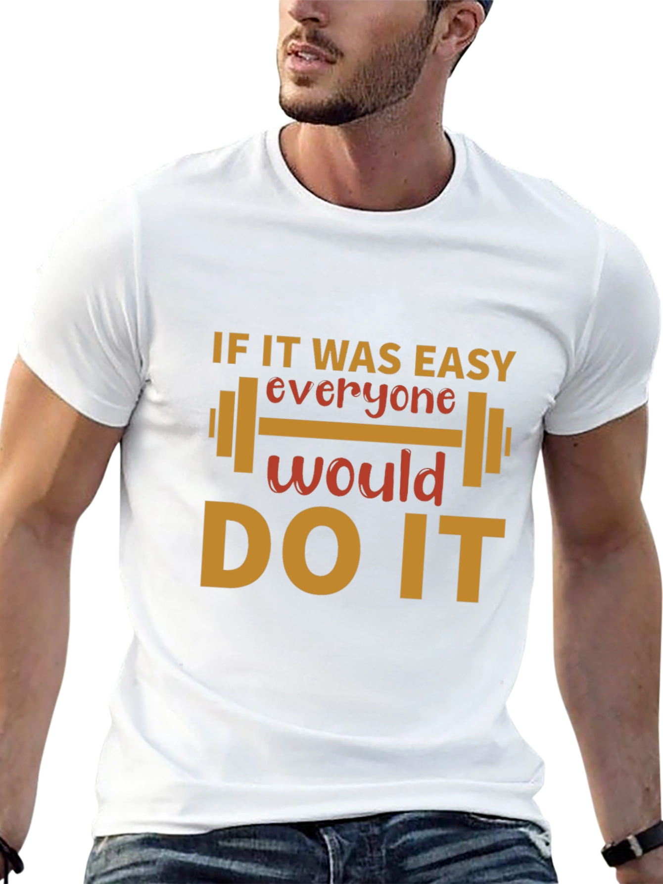 Motivational Gym T-Shirt - If It Was Easy