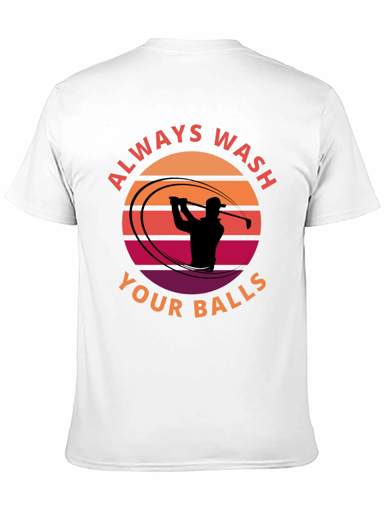 Always Wash Your Balls Funny Golf T-Shirt