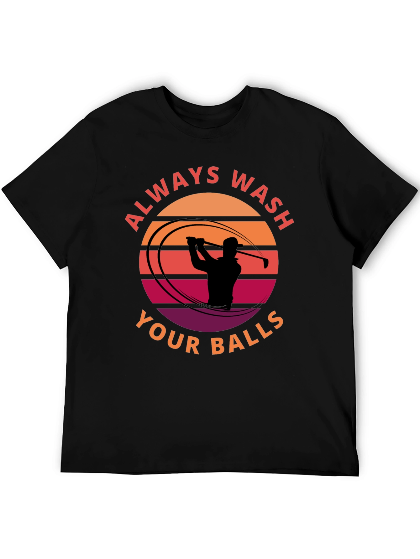 Always Wash Your Balls Funny Golf T-Shirt